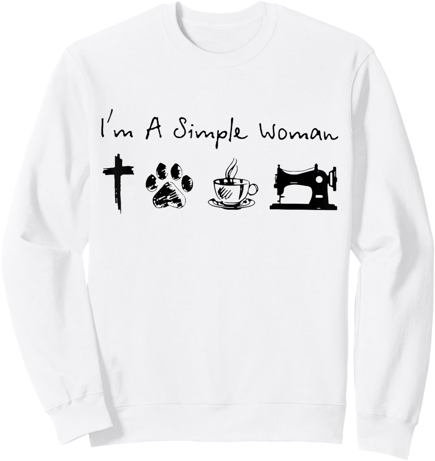 I'm A Simple Woman Jesus Dogs Cats Coffee Sewing Quilting Sweatshirt - Sweatshirt | White