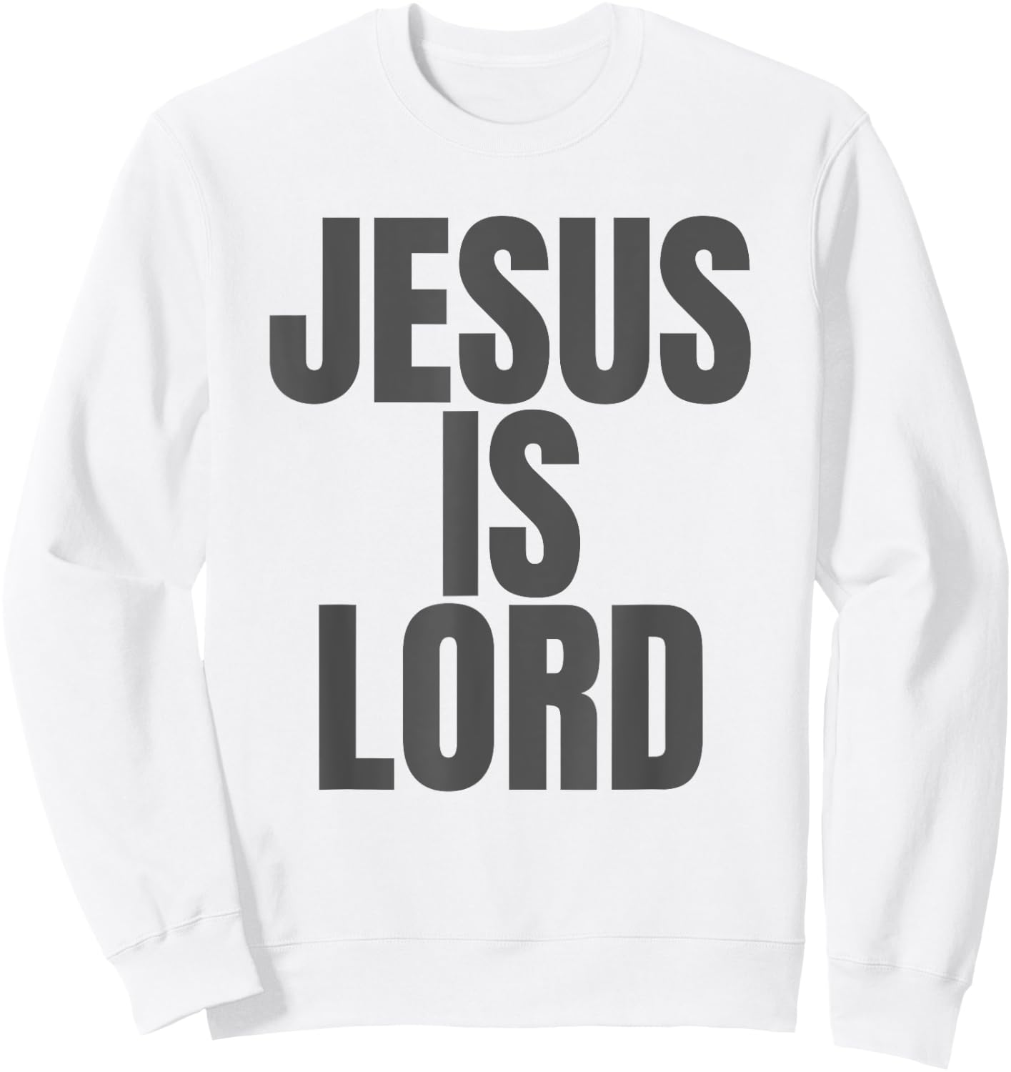 Jesus is Lord, Jesus is King on the back Sweatshirt - Sweatshirt | White