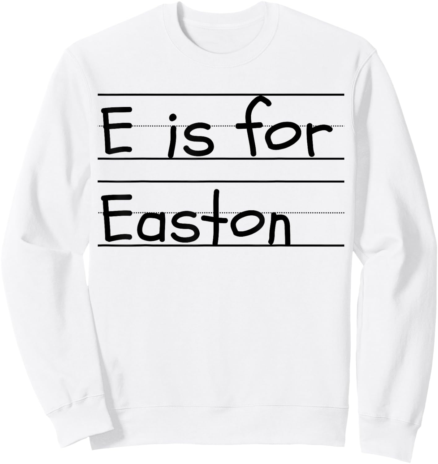 Personalized E is for Easton Name Student Kindergarten Sweatshirt - Sweatshirt | White