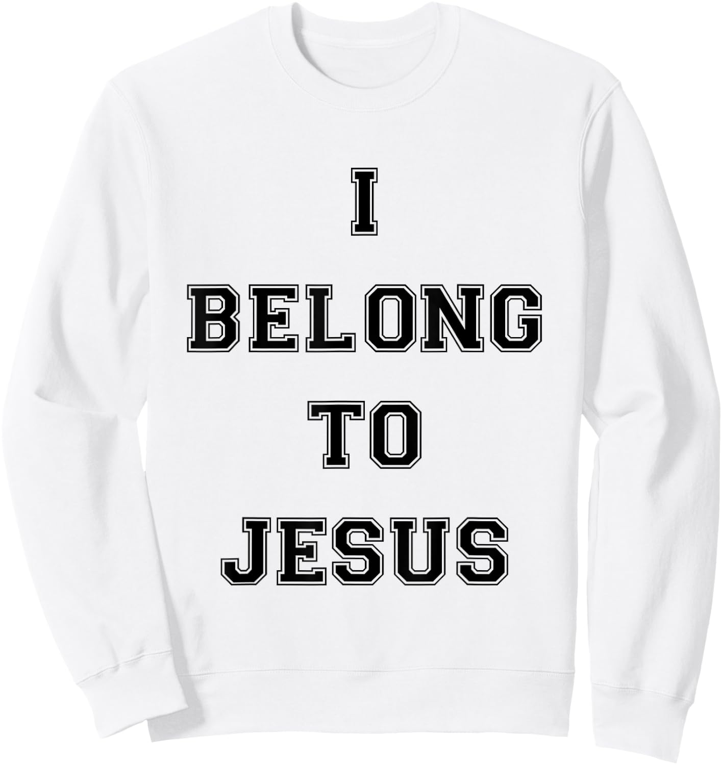 I Belong To Jesus Christian Gym Apparel Christian Dad Sweatshirt - Sweatshirt | White