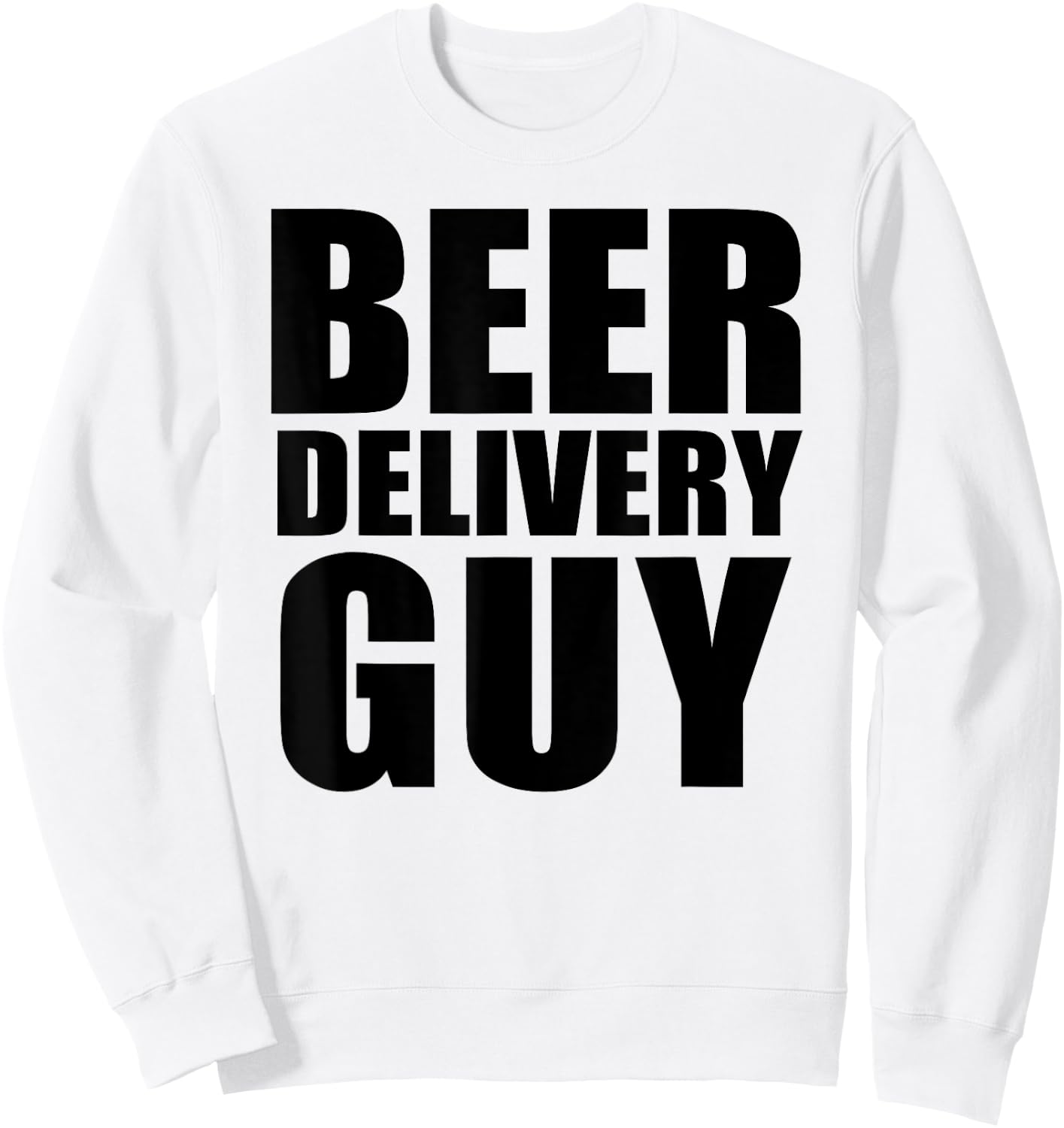 Beer Delivery Guy Sweatshirt - Sweatshirt | White