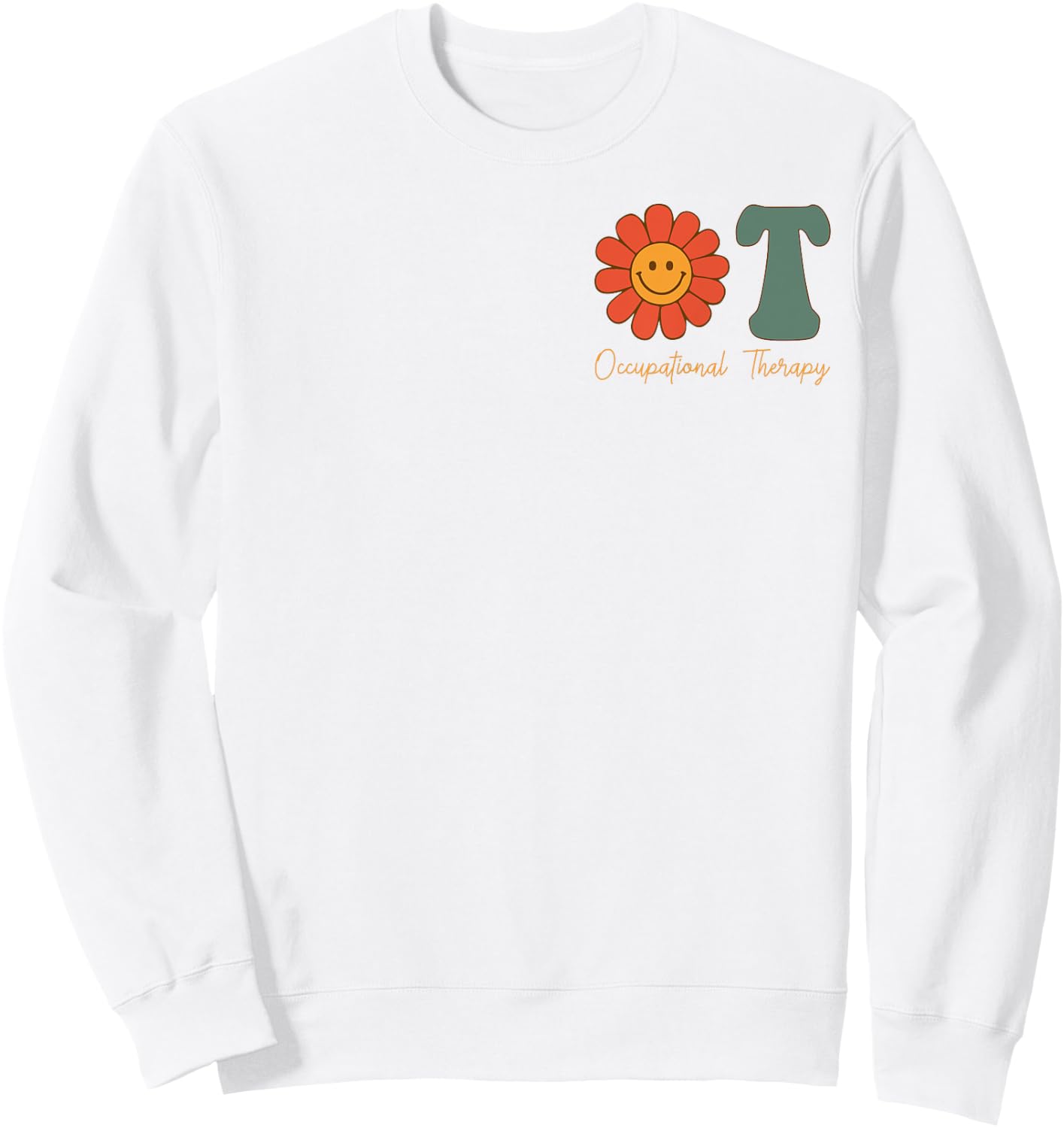 Occupational Therapy -OT Therapist OT Month Groovy Retro Sweatshirt - Sweatshirt | White