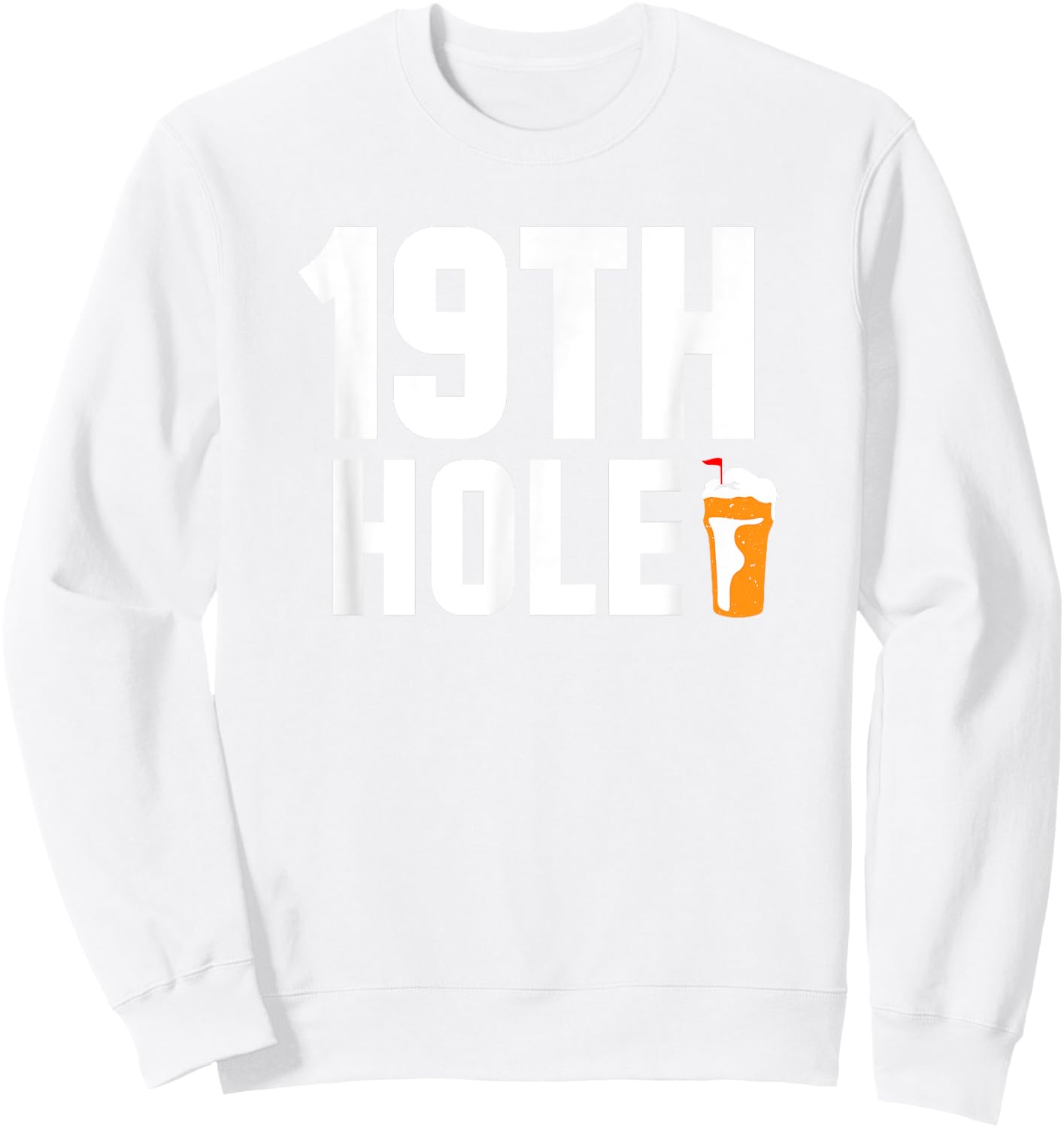 19th Hole Funny Golf Beer Drinking Golfers Sweatshirt - Sweatshirt | White