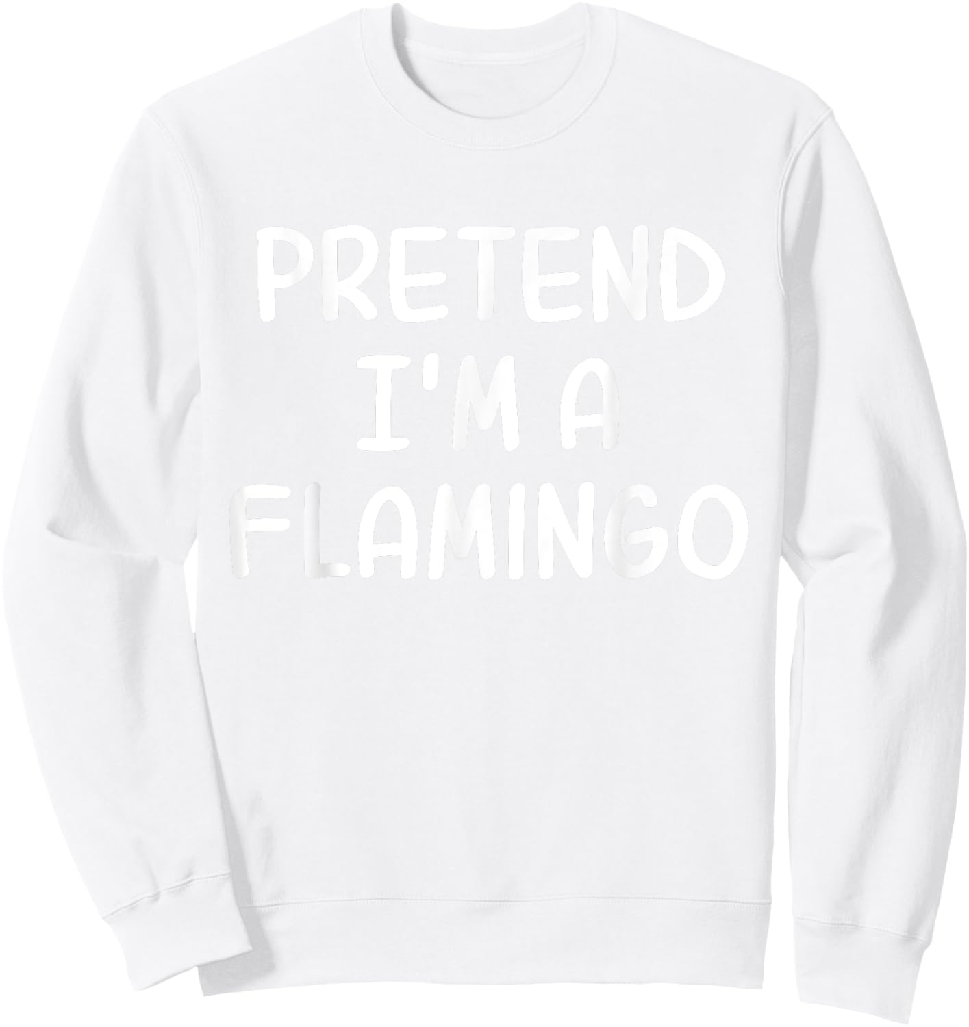Funny Halloween Party Xmas Lazy Pretend I'm a Flamingo Sweatshirt - Sweatshirt | White