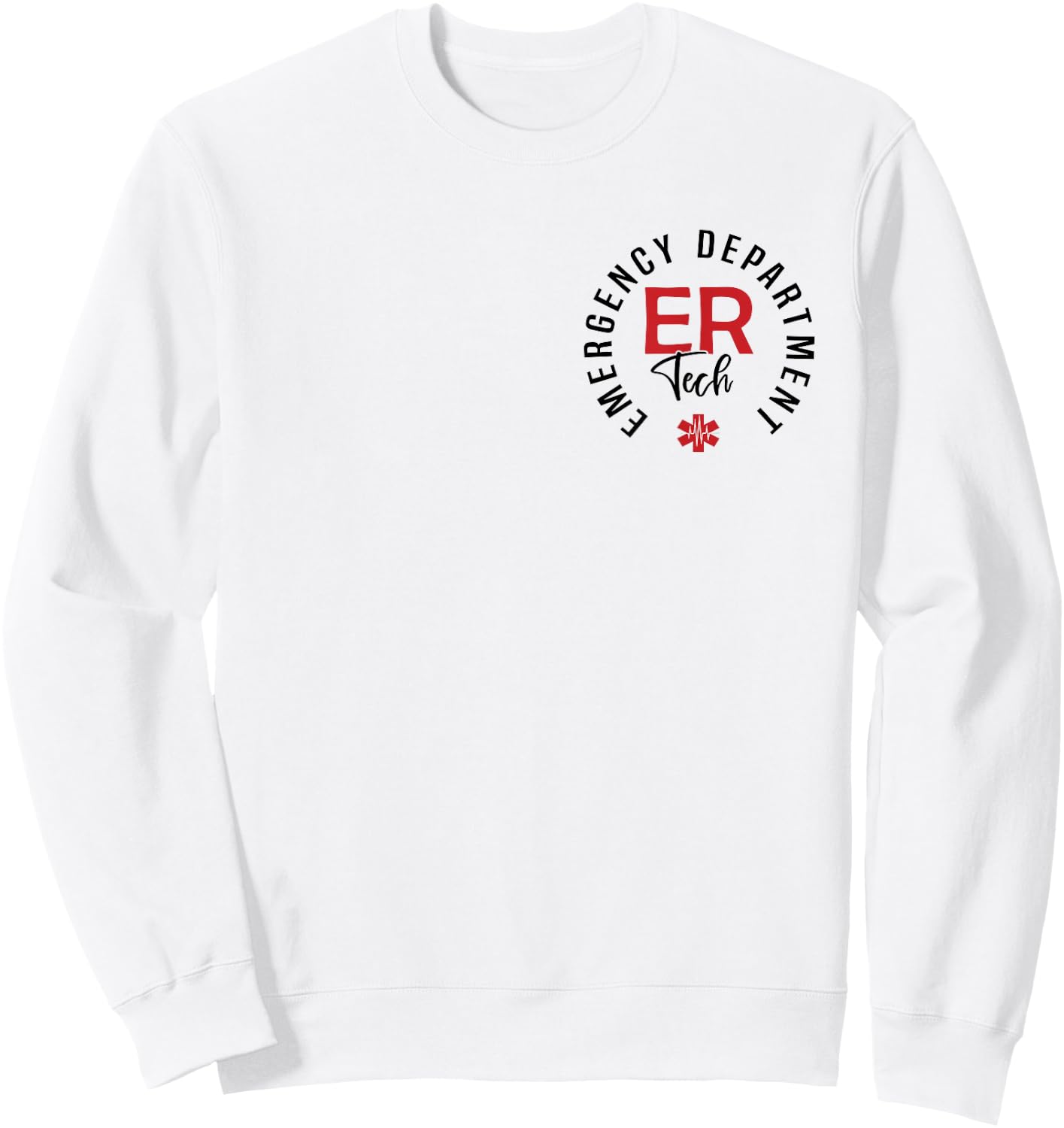 Emergency Department Tech Emergency Room Tech ER Tech Sweatshirt - Sweatshirt | White