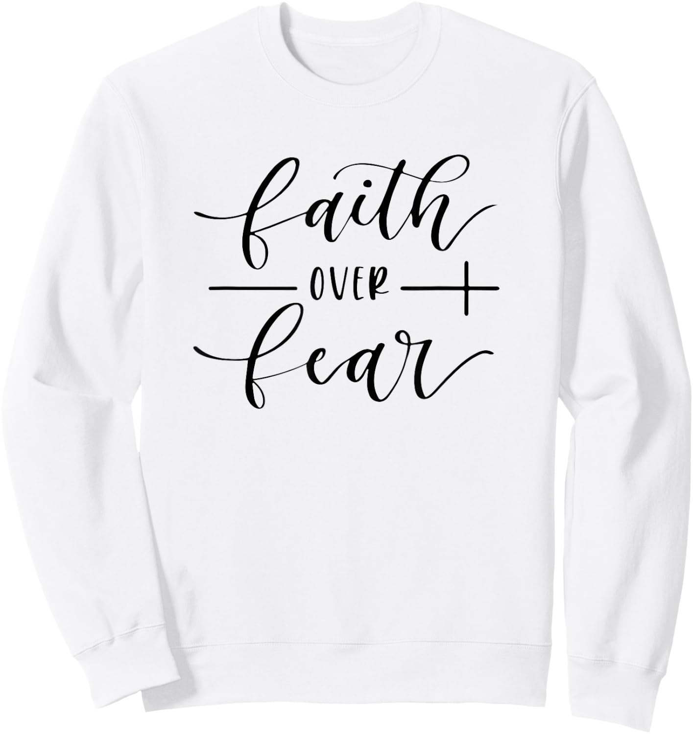 Faith Over Fear Y'all Need Jesus Christ Christian Men Women Sweatshirt - Sweatshirt | White