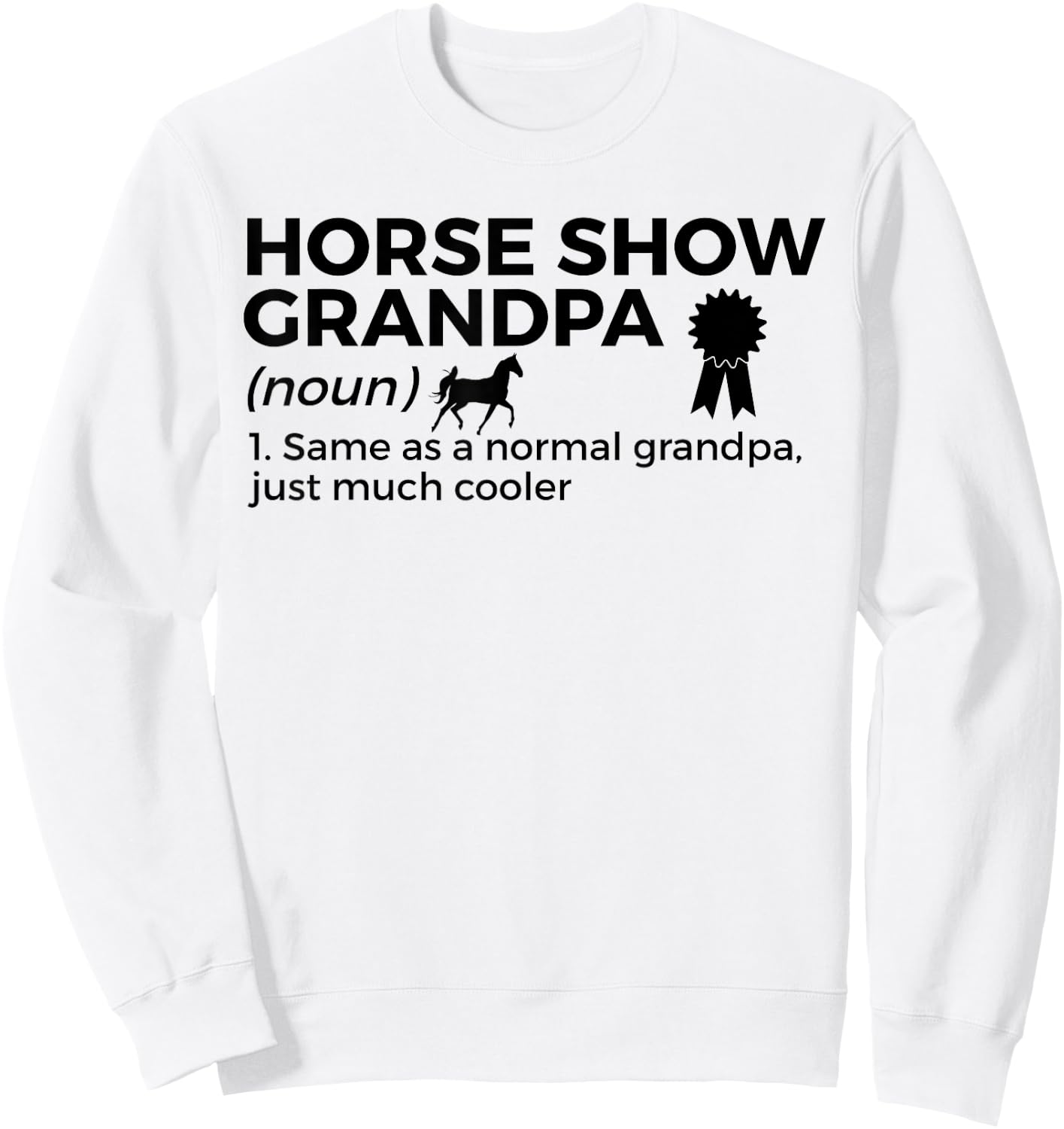 Funny Horse Show Grandpa Definition Sweatshirt - Sweatshirt | White