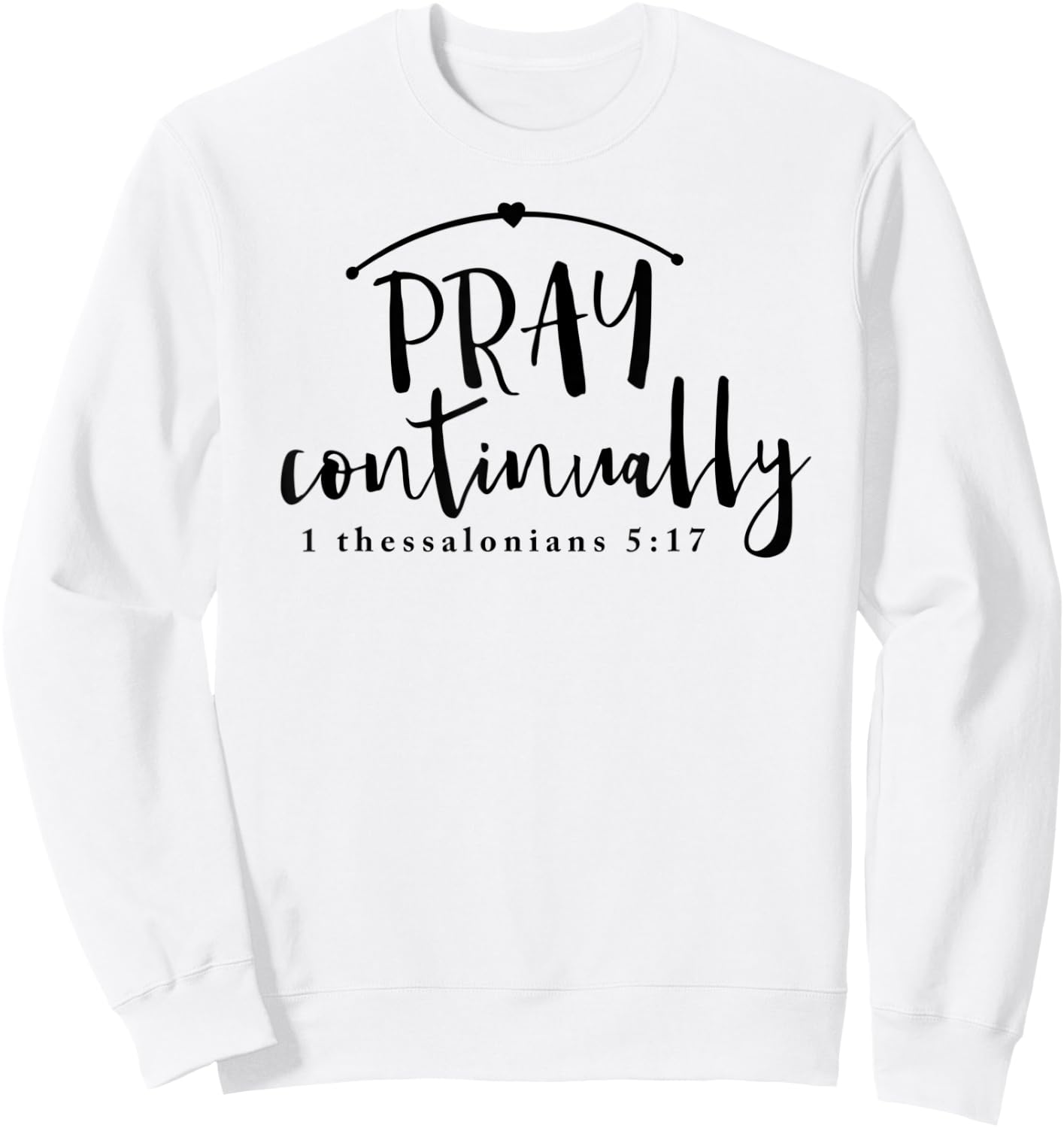 Pray Continually Sweatshirt - Sweatshirt | White