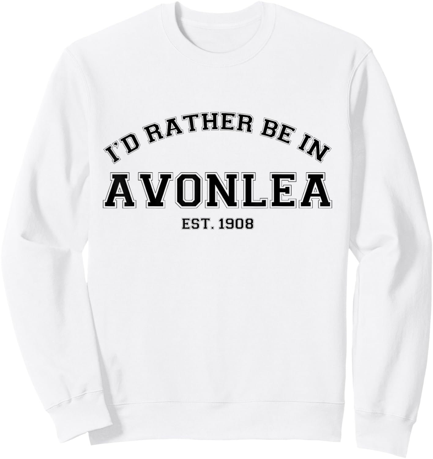 L.M. Montgomery Green Gables I'd Rather Be In Avonlea Sweatshirt - Sweatshirt | White