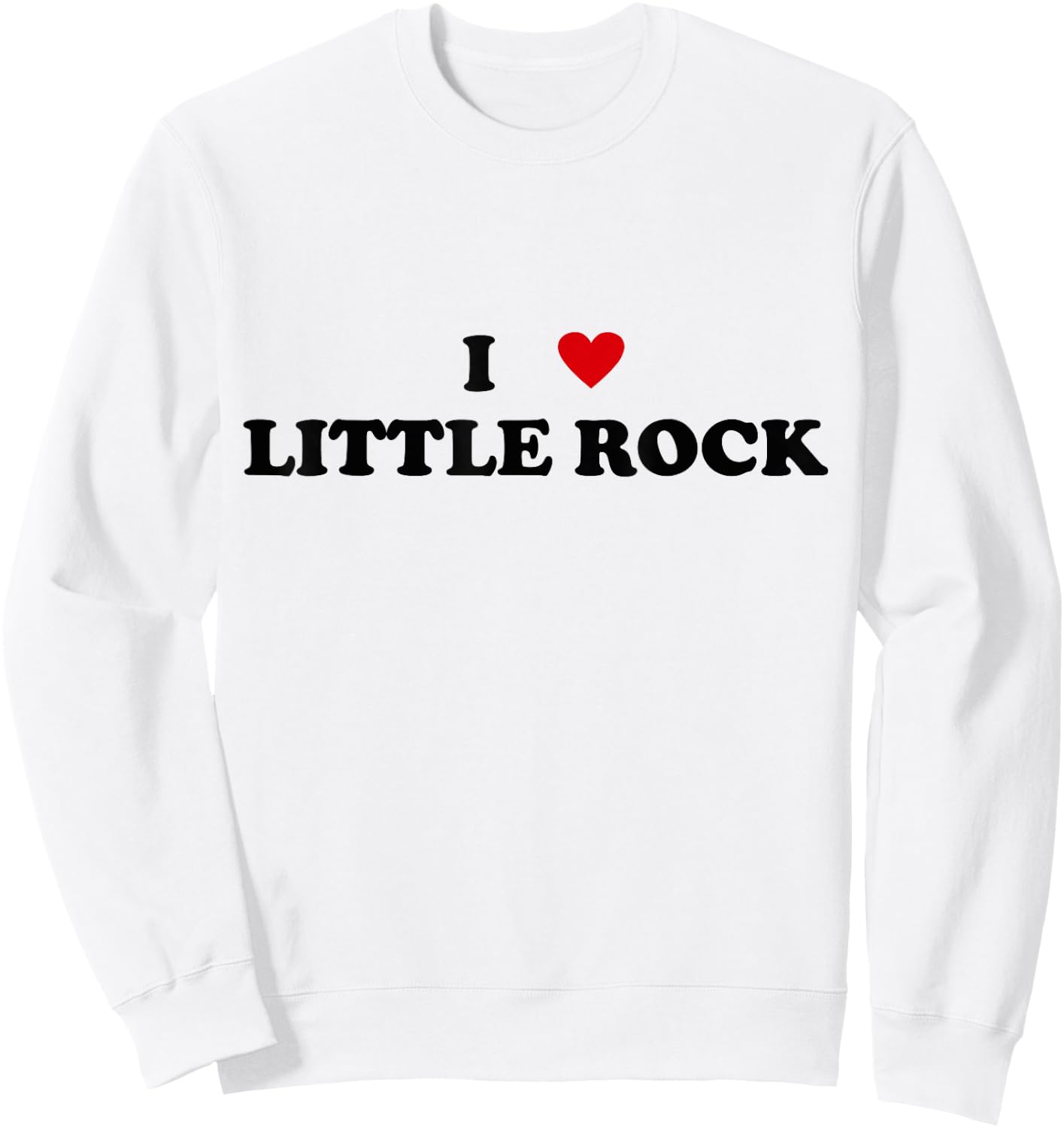 I Heart USA City - I Love Little Rock Sweatshirt - Sweatshirt | White