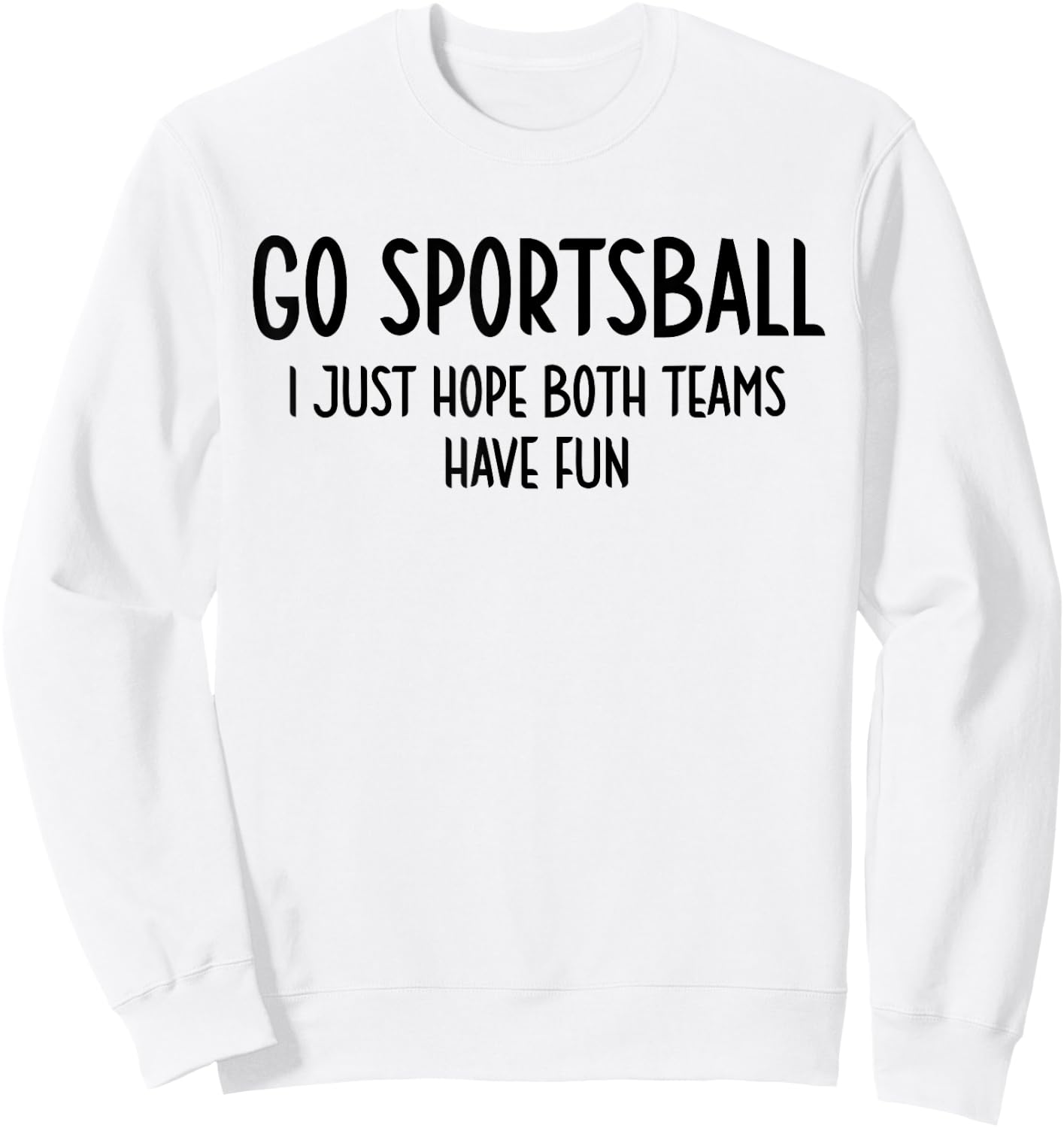 Go Sportsball Shirt,Women Go Sportsball ,Go Sportsball Sweatshirt - Sweatshirt | White
