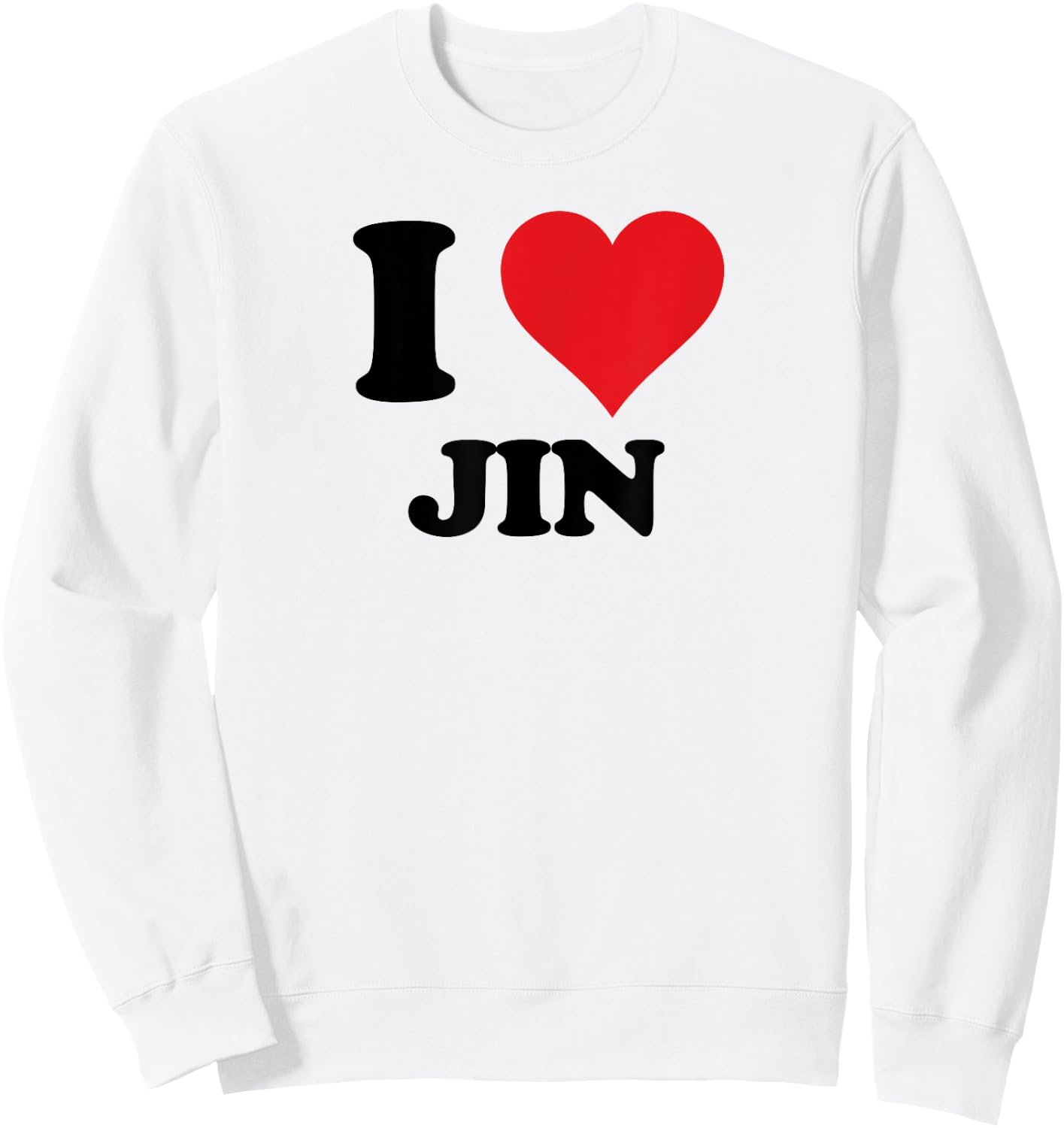 I Heart Jin First Name I Love Personalized Stuff Sweatshirt - Sweatshirt | White