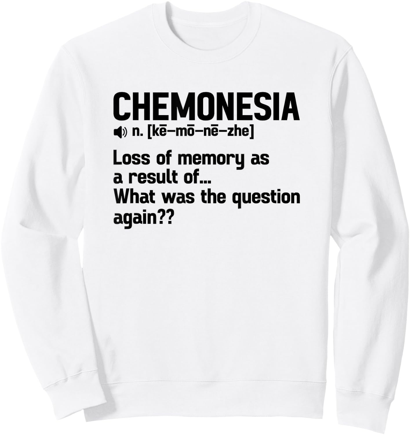 Chemonesia Last Day Of Chemo End Of Chemo Cancer Survivor Sweatshirt - Sweatshirt | White