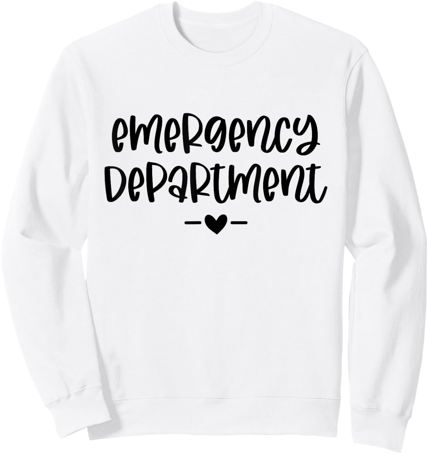 Emergency Department Emergency Room Healthcare Nursing Sweatshirt - Sweatshirt | White