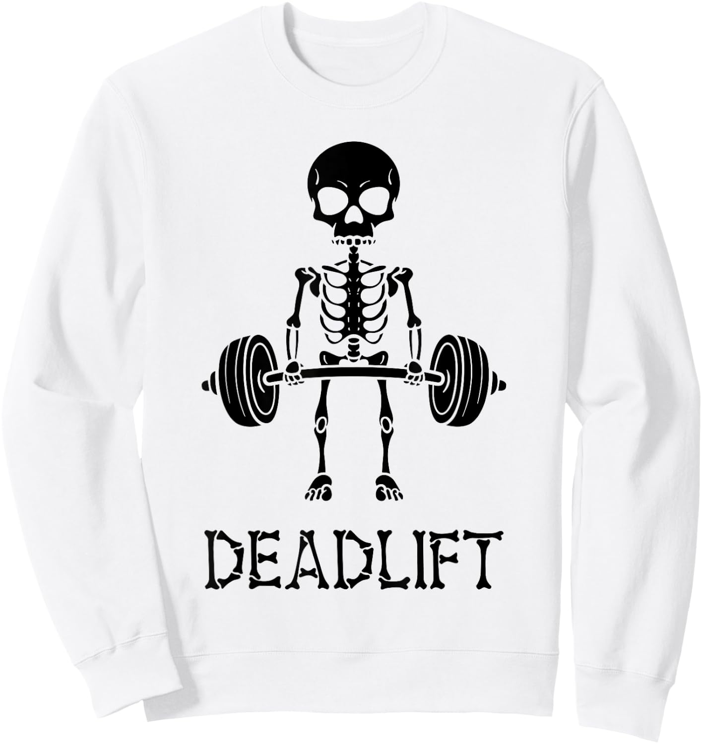Deadlift Skeleton Gym Weight Lifting Workout Fitness Sweatshirt - Sweatshirt | White