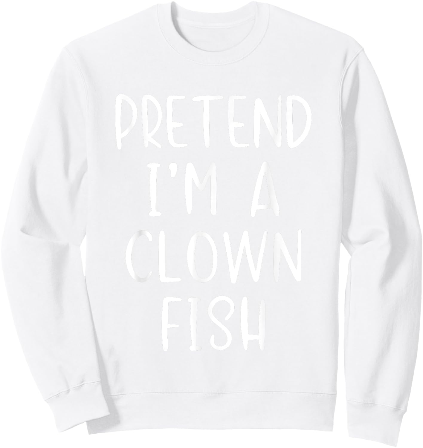 Pretend Clown Fish Costume Halloween Simple Funny Clownfish Sweatshirt - Sweatshirt | White