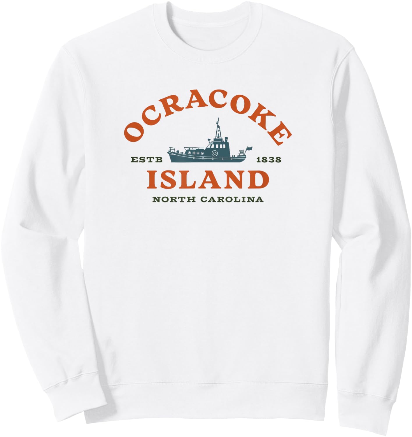 Ocracoke Island, NC Summertime Vacationing Fishing Boat Sweatshirt - Sweatshirt | White