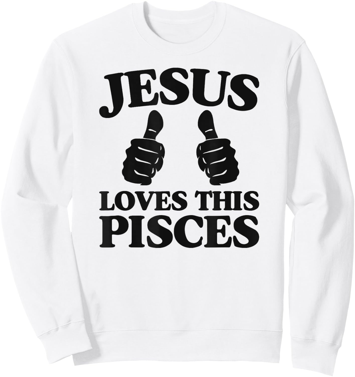 Jesus Loves This Pisces Christian Pisces Church Group Sweatshirt - Sweatshirt | White