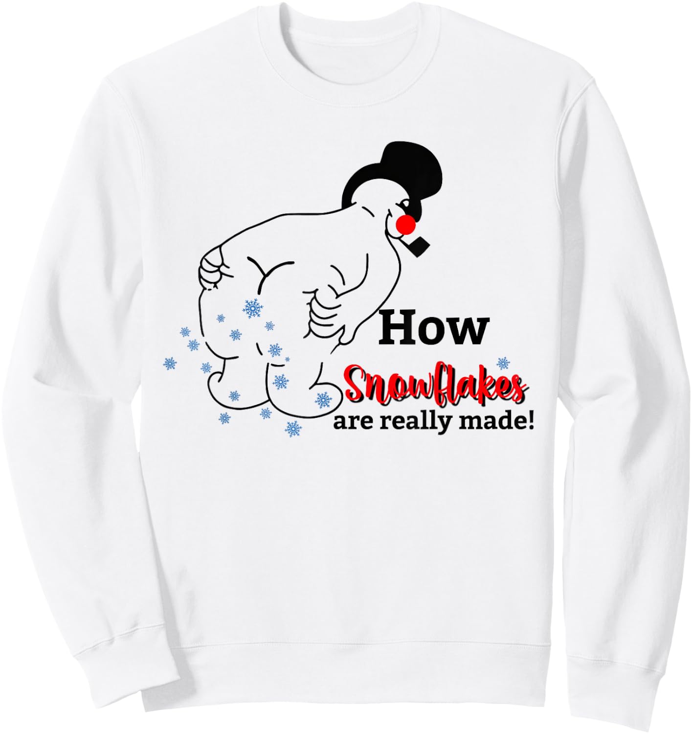 Funny Snowman How Snowflake Are Really Made Christmas Pajama Sweatshirt - Sweatshirt | White