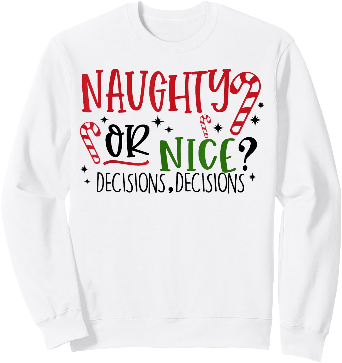 Naughty or Nice? Decisions, Decisions Funny Christmas Pjs Sweatshirt - Sweatshirt | White