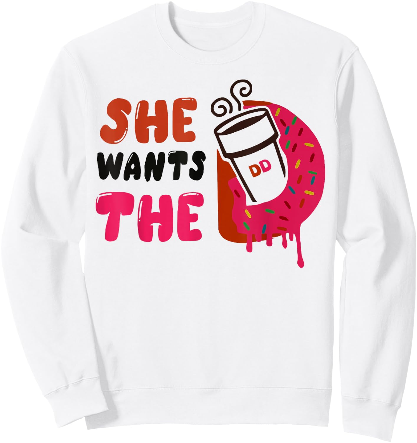 She Wants The DD Sweatshirt - Sweatshirt | White