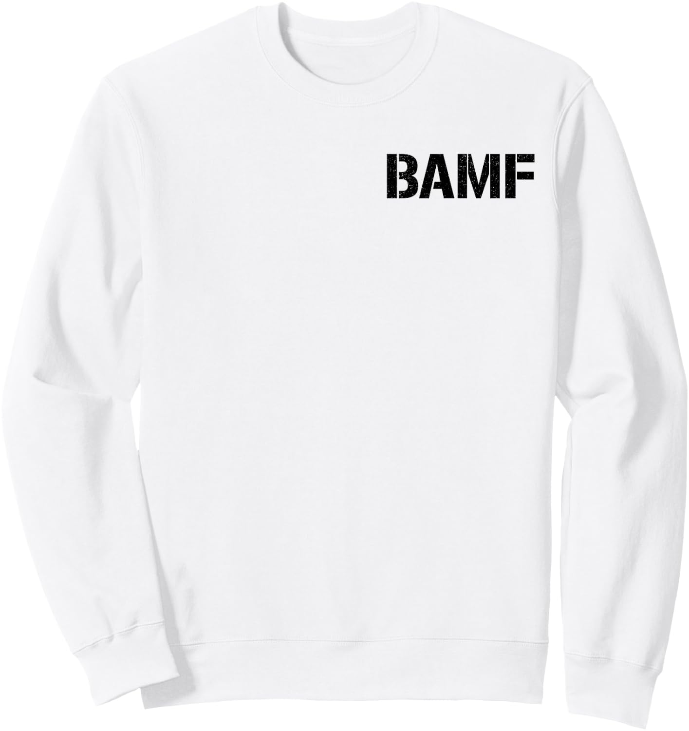 Bamf Badass Attitude Style Sweatshirt - Sweatshirt | White