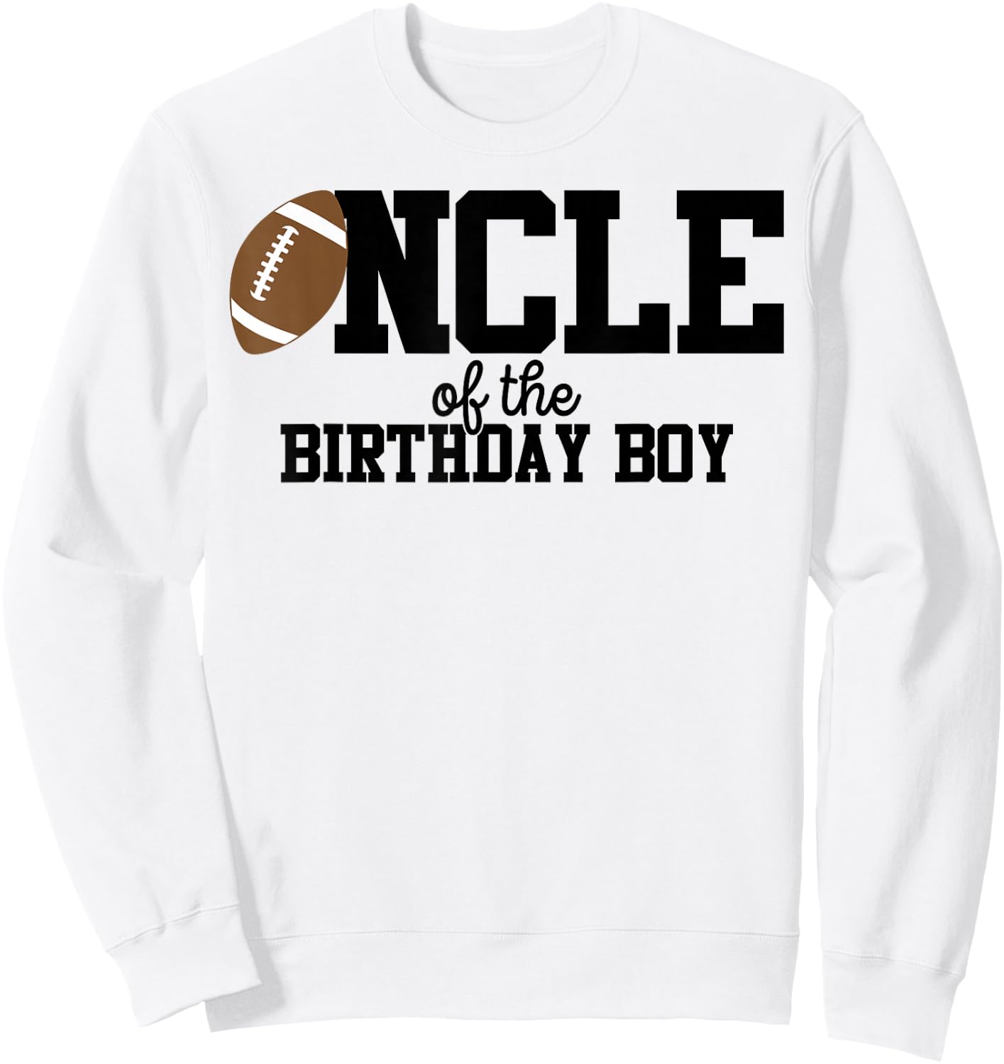 Uncle of the Birthday Boy Football Lover First Birthday Sweatshirt - Sweatshirt | White