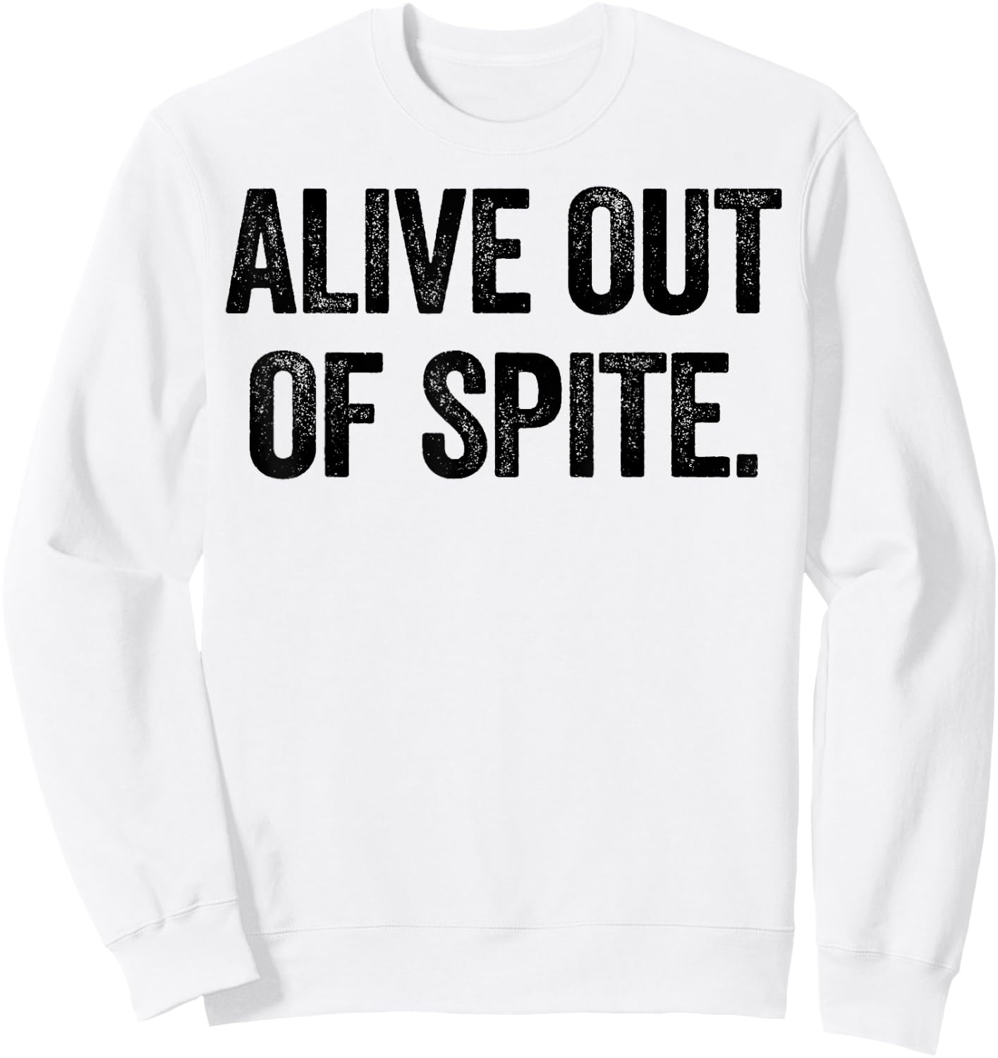 Alive Out Of Spite Sweatshirt - Sweatshirt | White