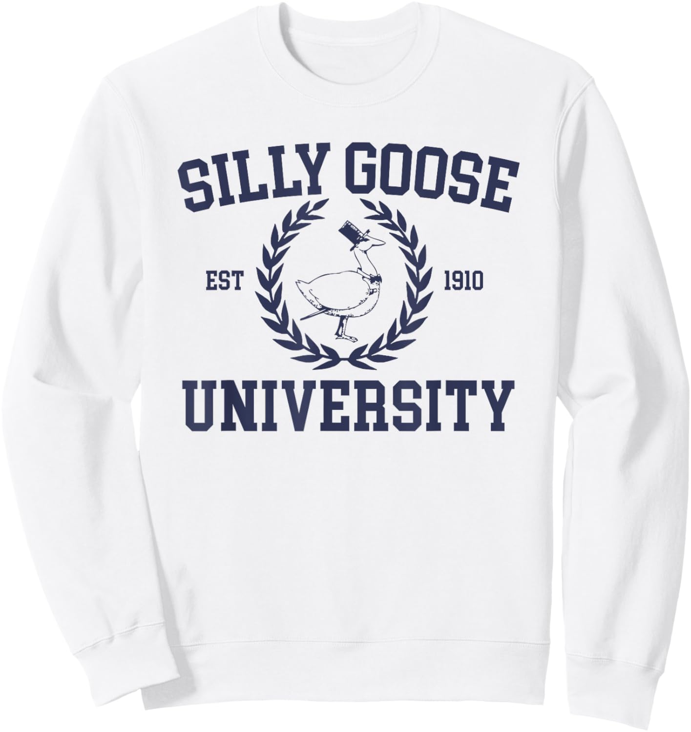Silly Goose University Funny Silly Goose Meme Bird Lover Sweatshirt - Sweatshirt | White