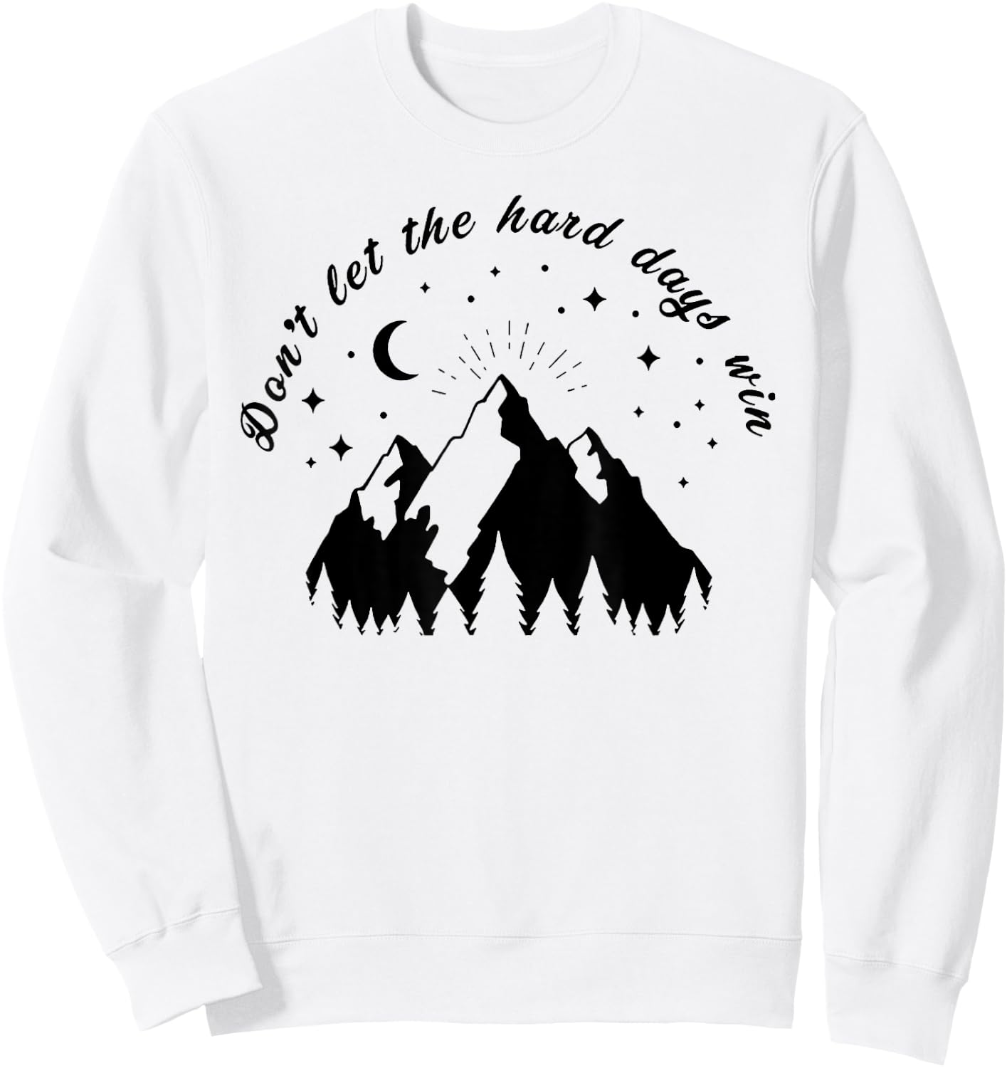 Don’t Let the Hard Days Win Bookish Bookworm Book Lover Gift Sweatshirt - Sweatshirt | White