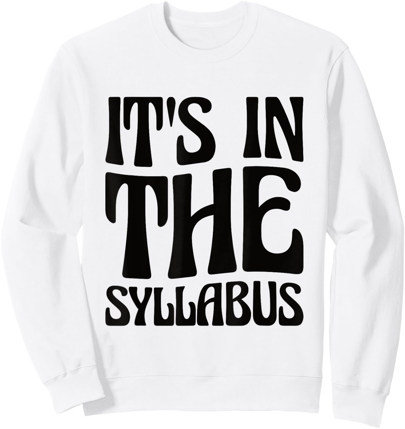 Elementary Teacher It's In The Syllabus Sweatshirt - Sweatshirt | White