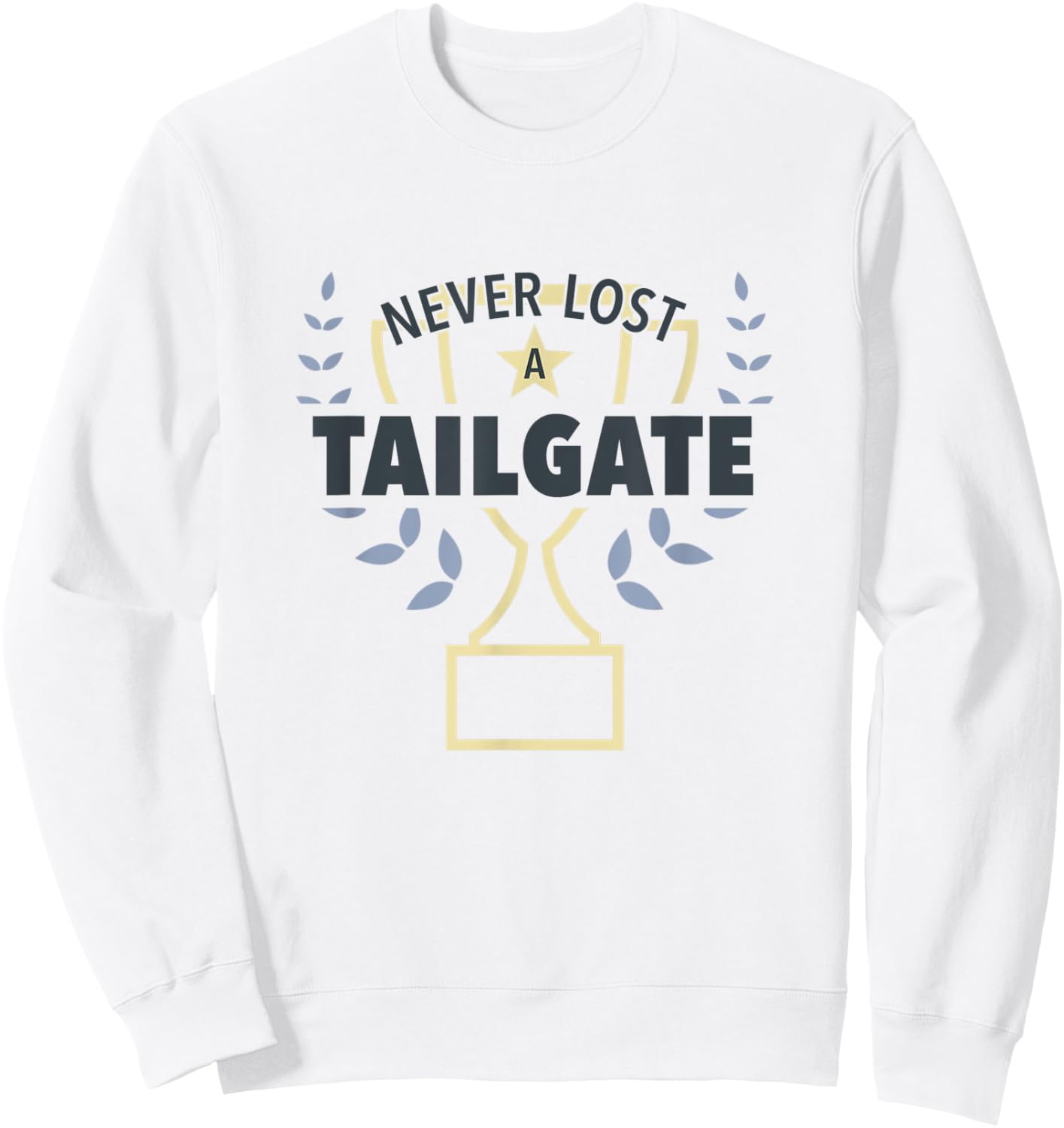 Never Lost a Tailgate Sweatshirt - Sweatshirt | White