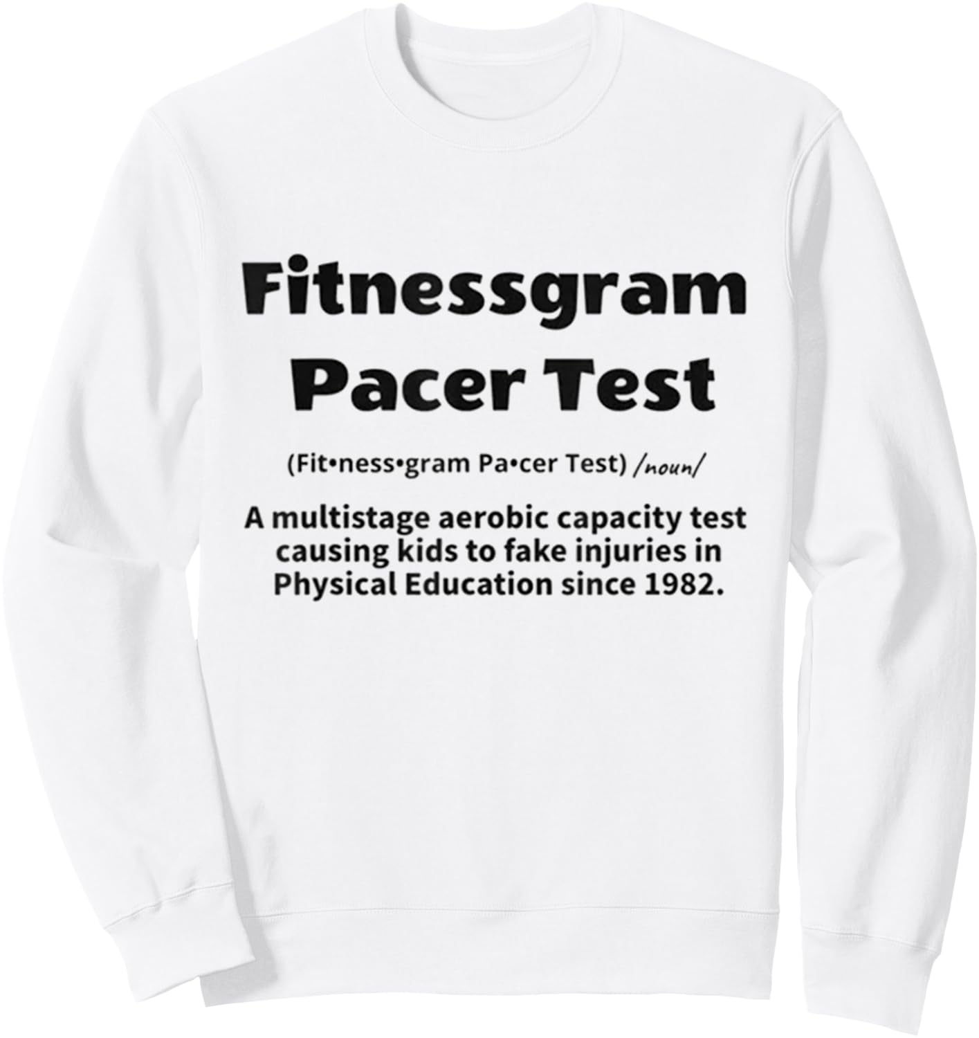 Fitnessgram Pacer Test Sweatshirt - Sweatshirt | White