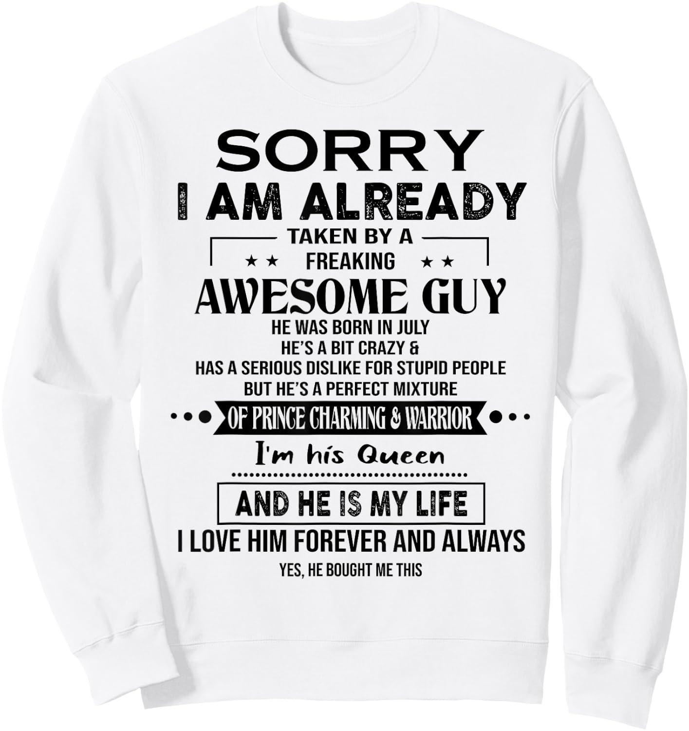 Sorry I Am Already Taken By A Freaking Awesome Guy July Sweatshirt - Sweatshirt | White