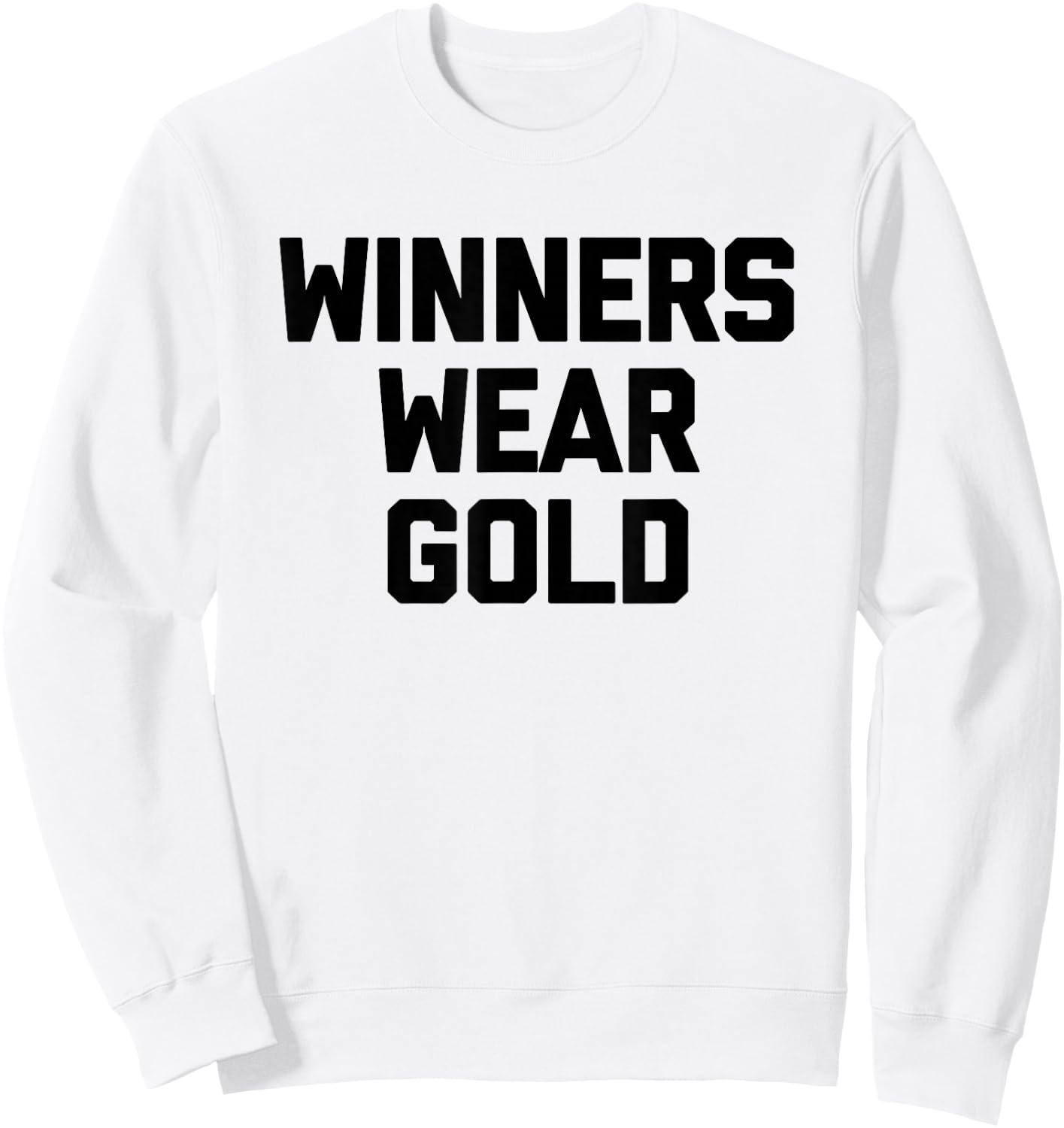 Winners Wear Gold - Funny Sports Team Spirit Gold Sports Sweatshirt - Sweatshirt | White