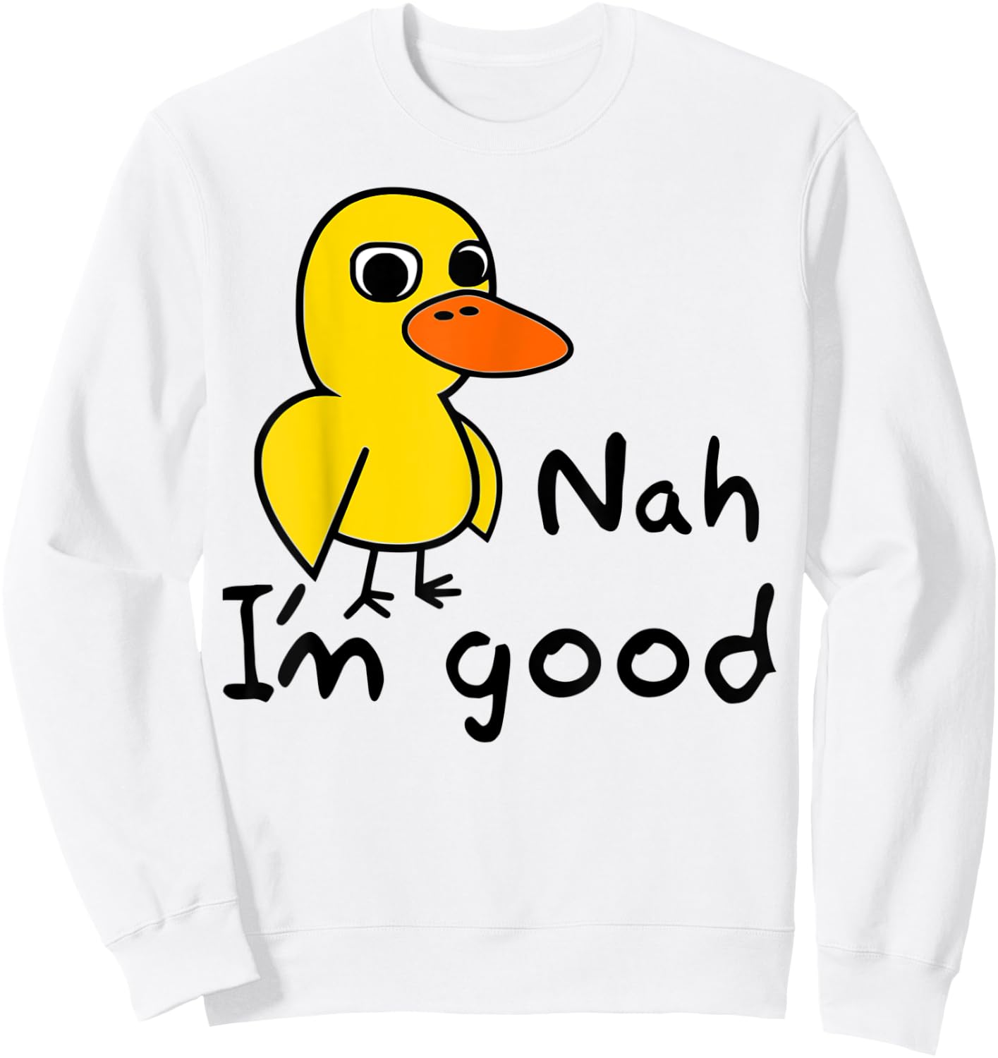 Duck Song Kids or Adults Got Any Grapes? Nah. I'm good. Sweatshirt - Sweatshirt | White