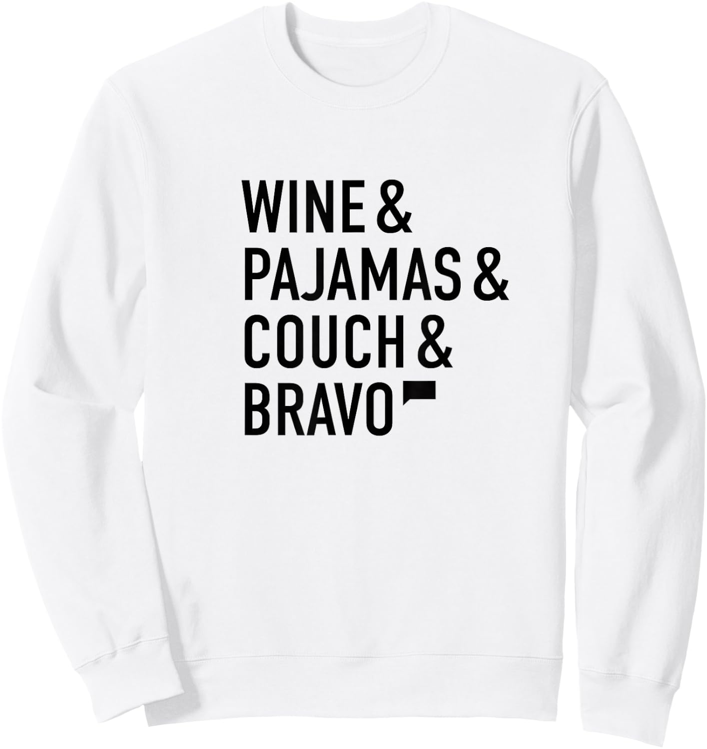 Bravo Wine & Pajamas & Couch Sweatshirt - Sweatshirt | White