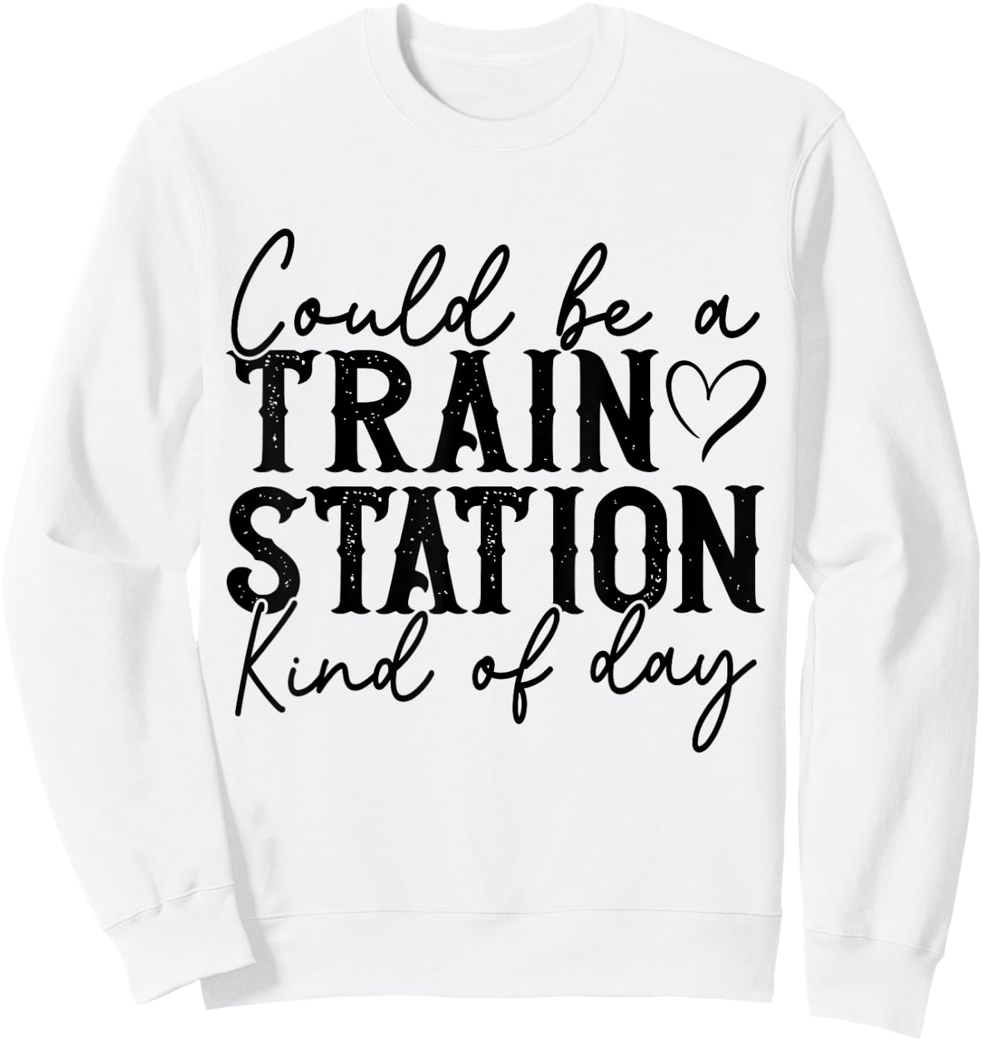 Could Be A Train Station Kinda Day Sweatshirt - Sweatshirt | White