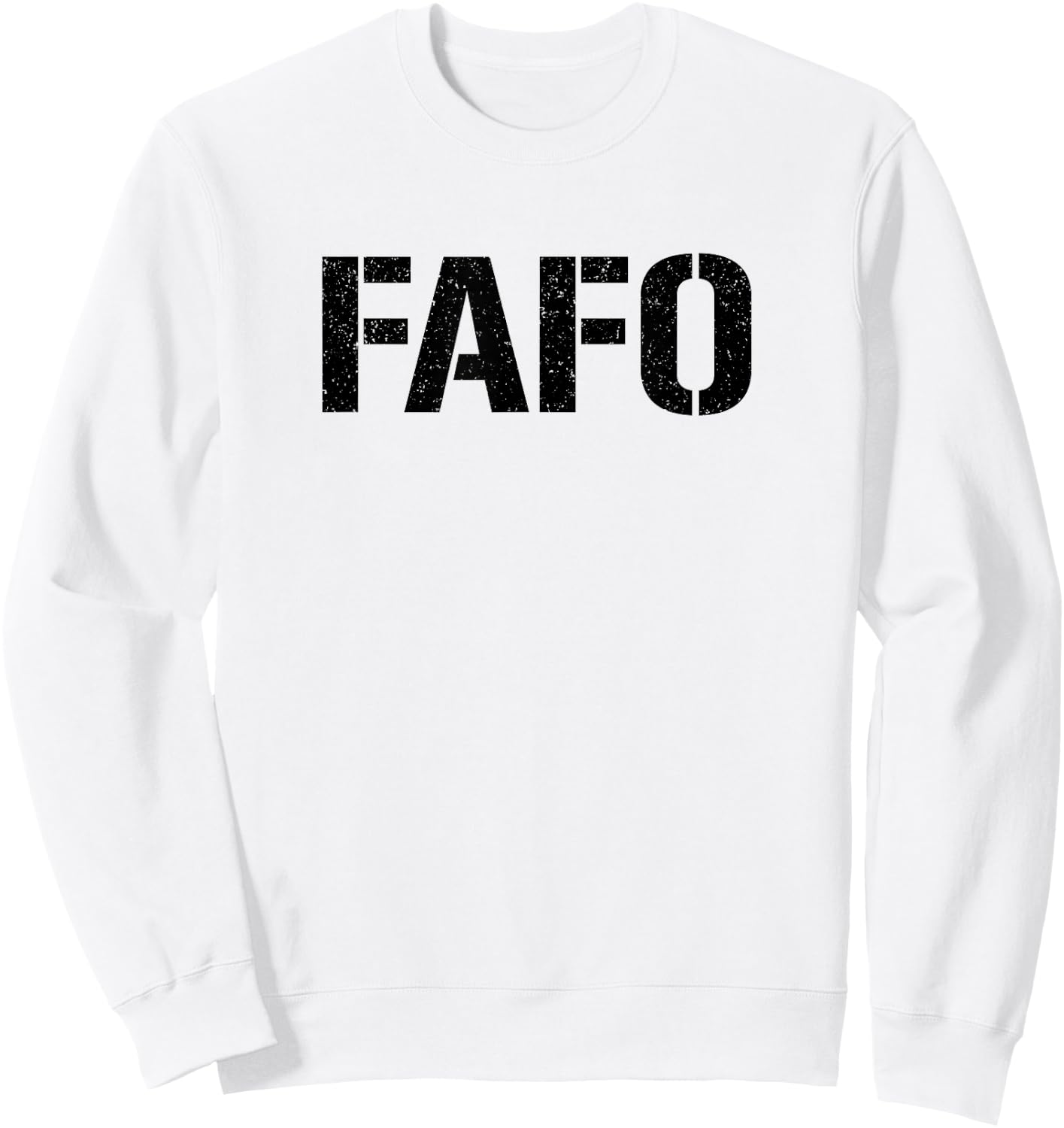 Fafo F- Around & Find Out Sweatshirt - Sweatshirt | White
