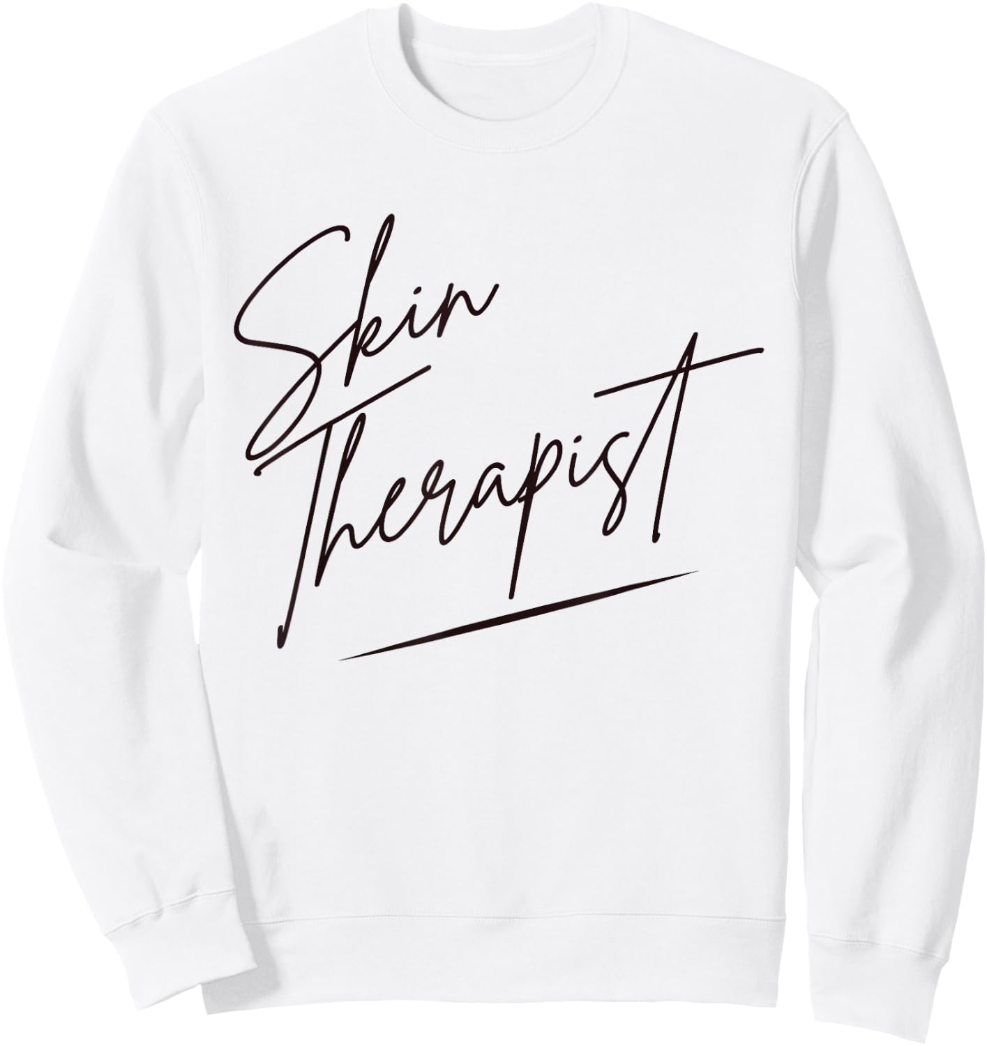 Skin Therapist Dermatologist Esthetician Skincare Sweatshirt - Sweatshirt | White