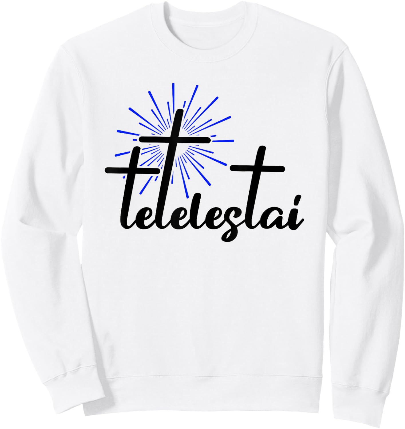 Tetelestai Greek Bible Quote Salvation Jesus Christ Sweatshirt - Sweatshirt | White