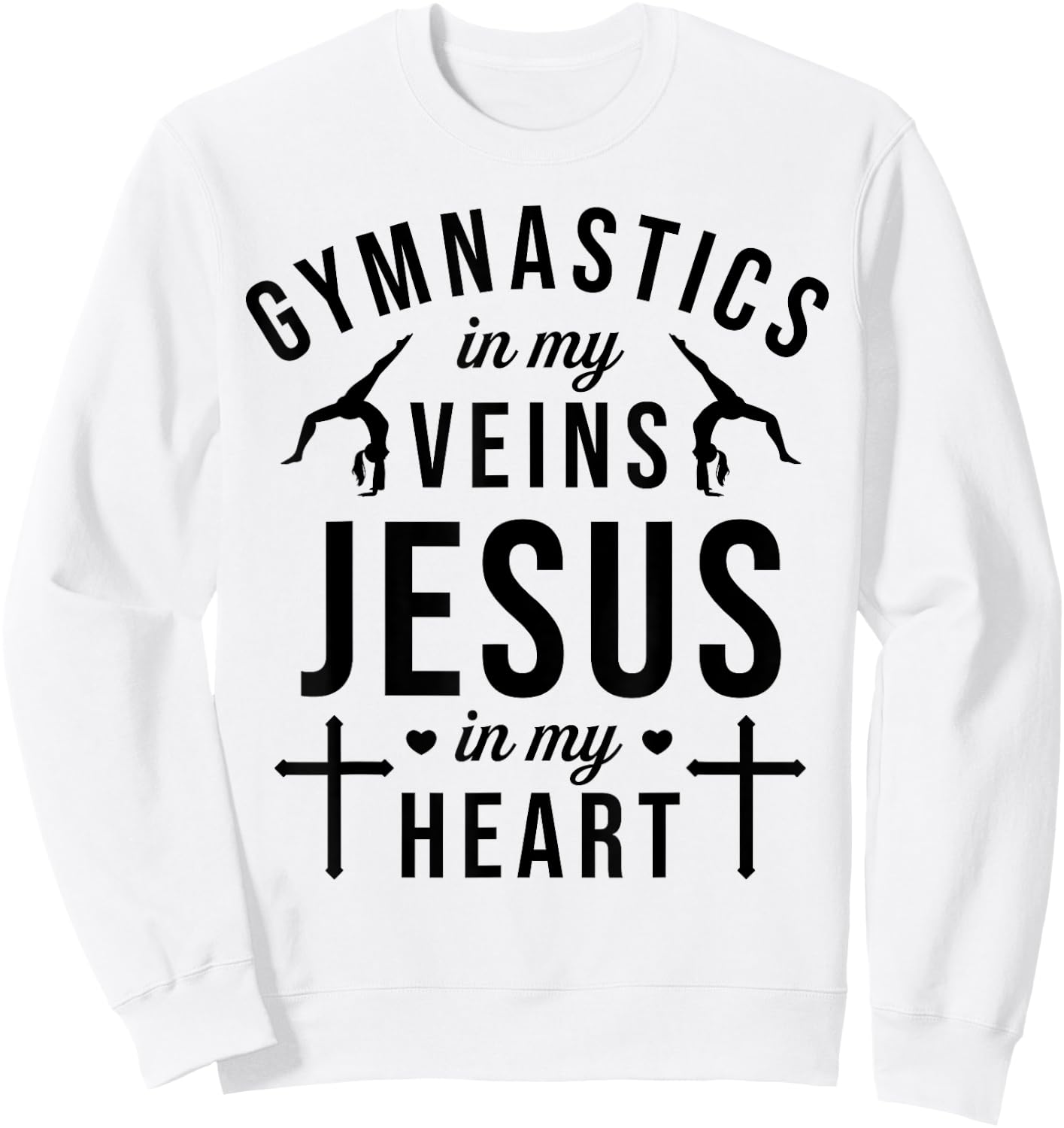 Gymnastics In My Veins Jesus In My Heart Gymnast Christian Sweatshirt - Sweatshirt | White