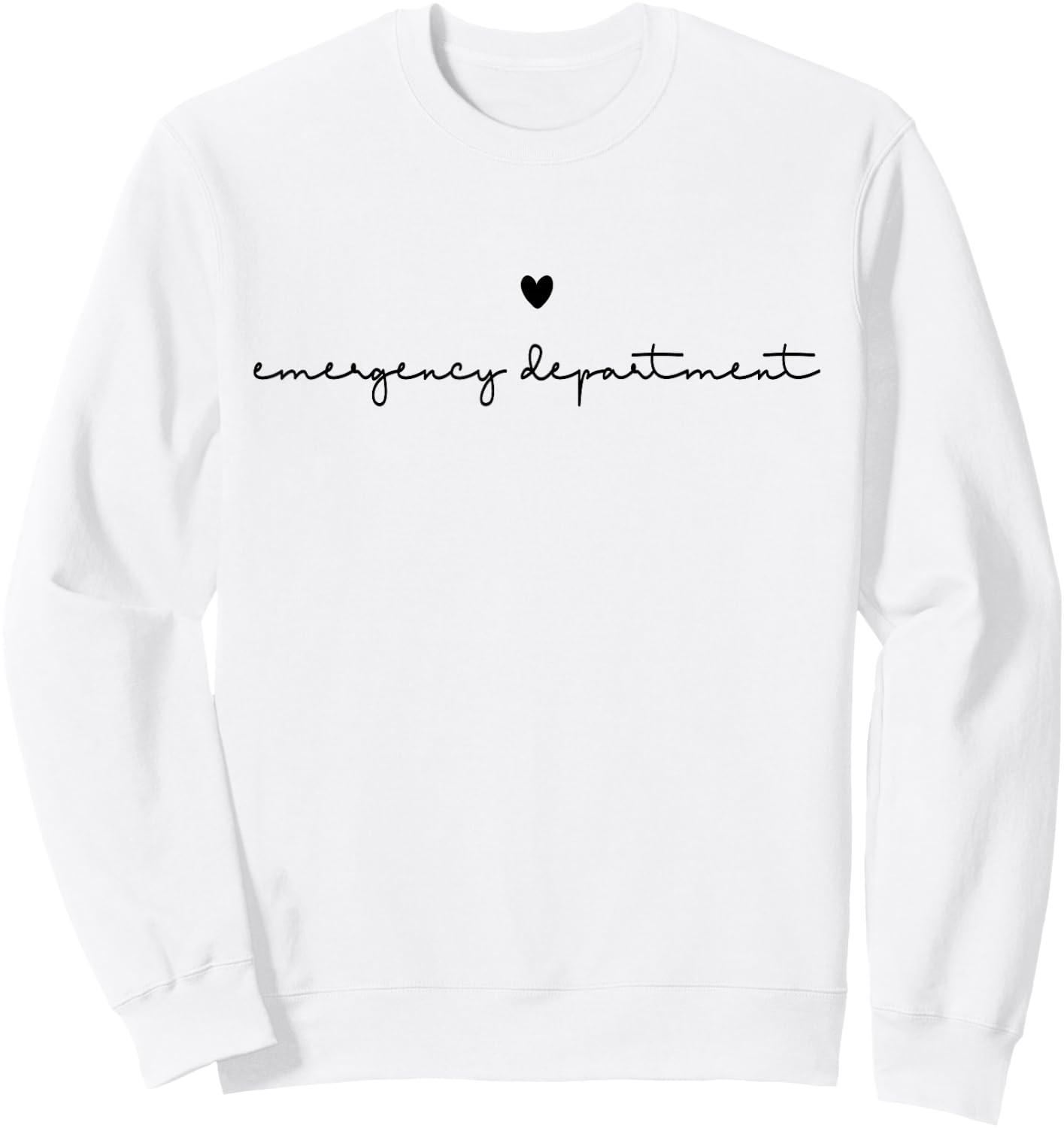 Emergency Department Emergency Room Healthcare Nursing Sweatshirt - Sweatshirt | White
