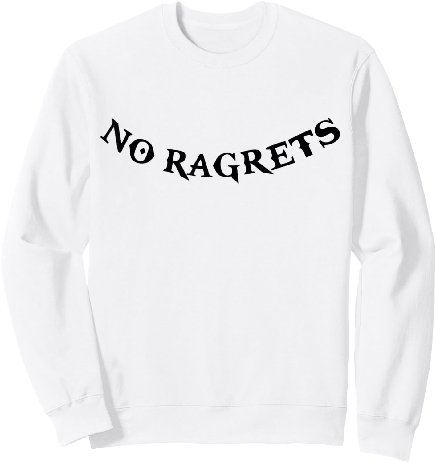 No Ragrets Tattoo Funny Punk White Trash Trailer Park Boy Sweatshirt - Sweatshirt | White