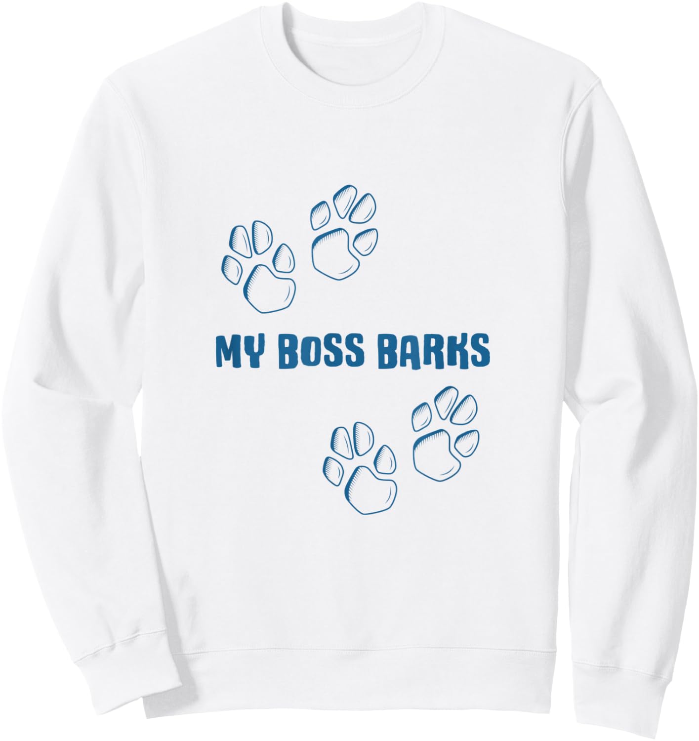MY BOSS BARKS - Funny Dog Lover Men Women Sweatshirt - Sweatshirt | White