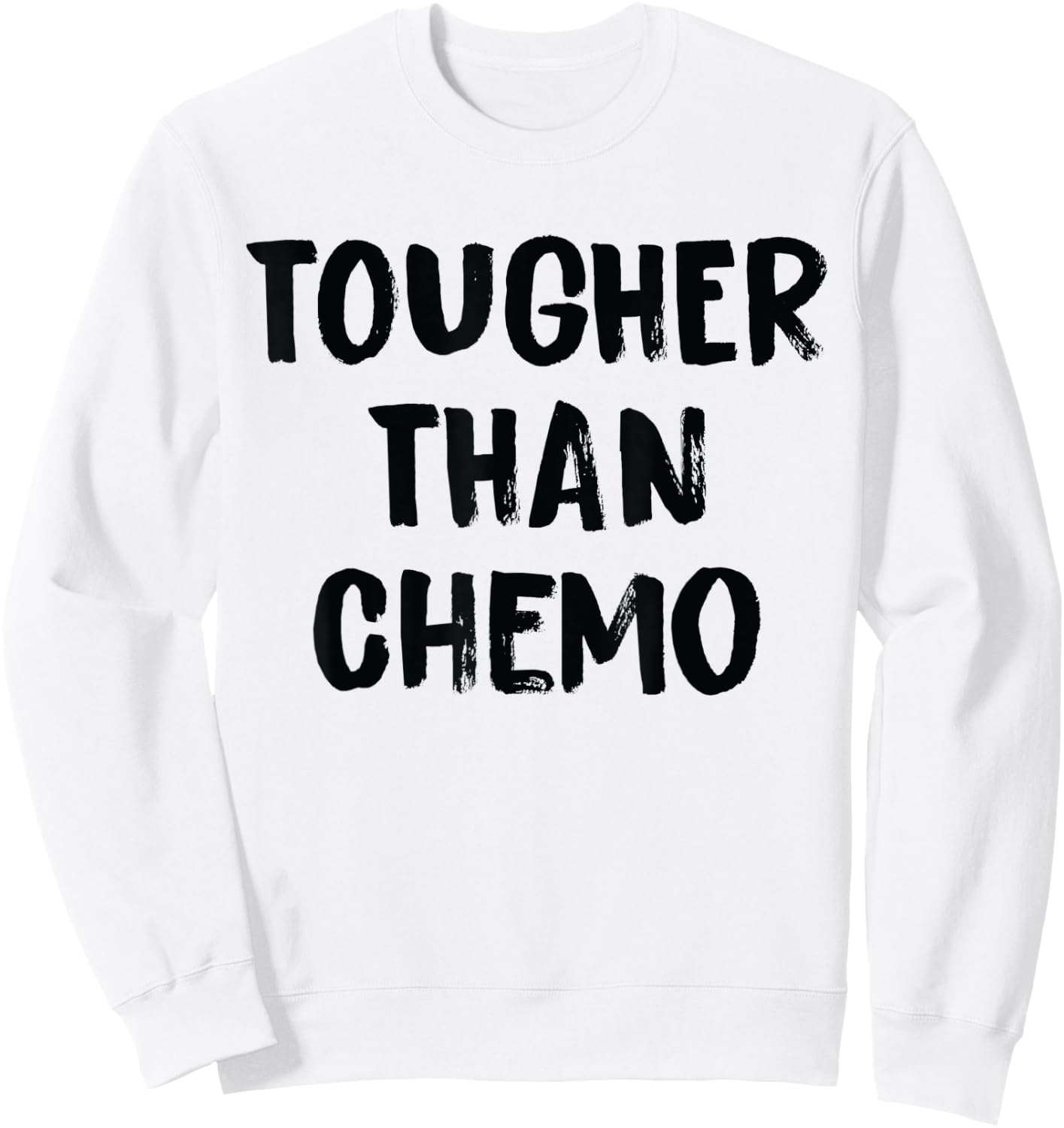 Tougher Than Cancer - Support Chemo Awareness Sweatshirt - Sweatshirt | White