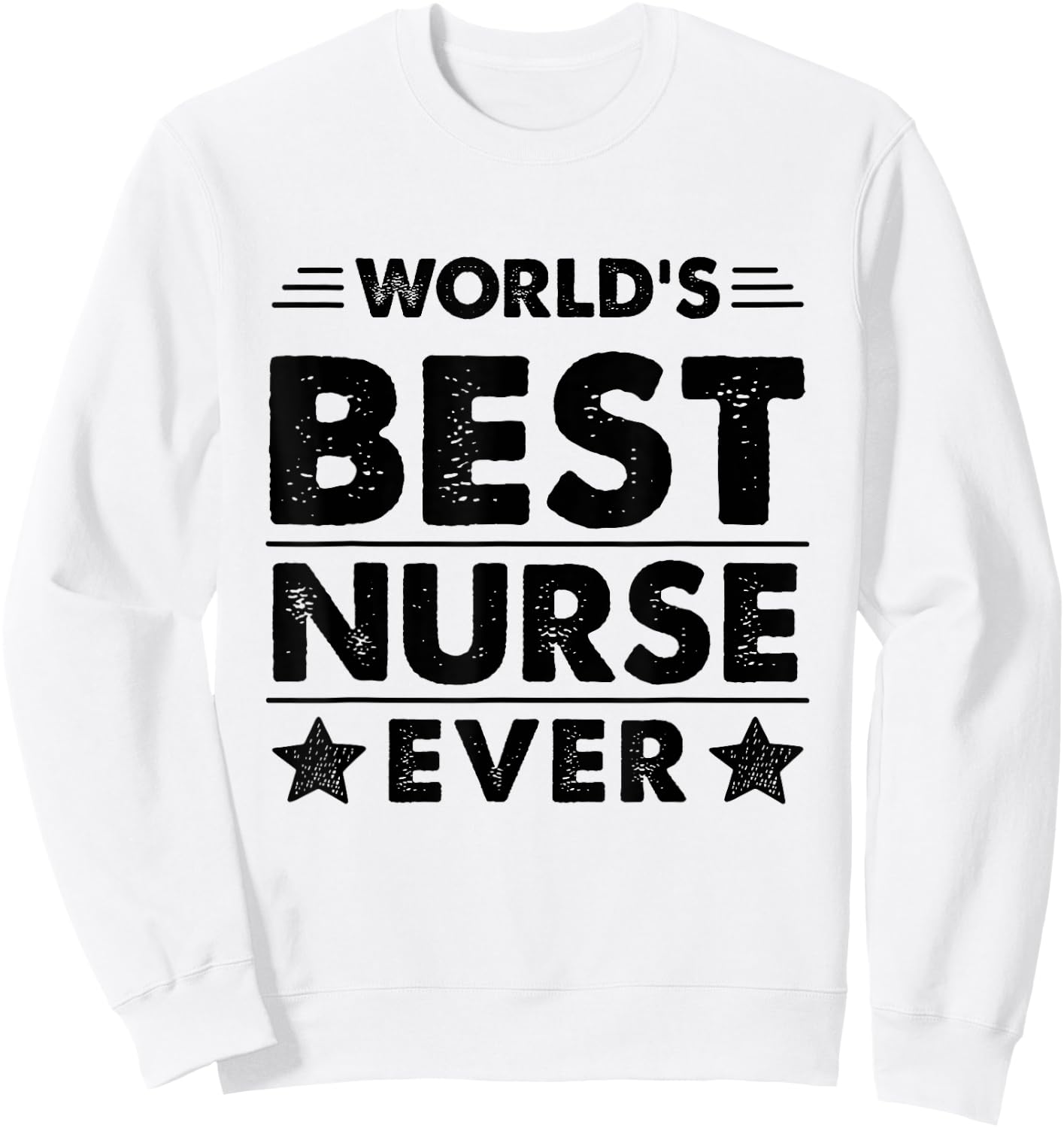World's Best Nurse Ever Sweatshirt - Sweatshirt | White
