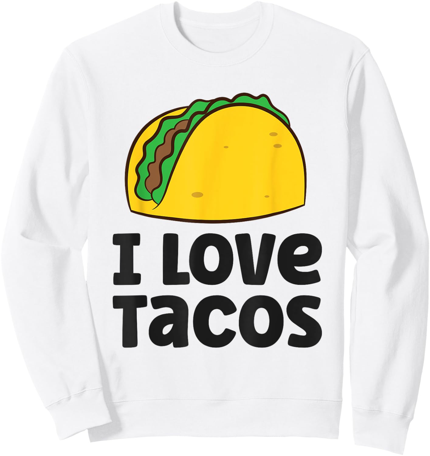 I Love Tacos Sweatshirt - Sweatshirt | White