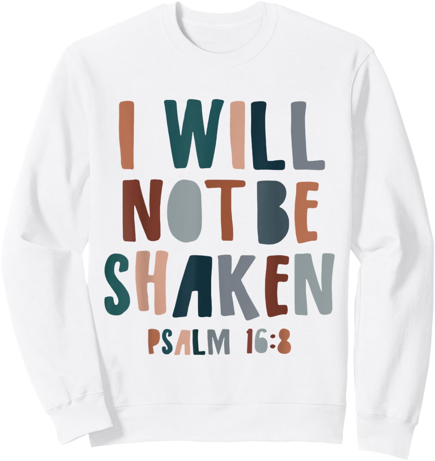 Religious I Will Not Be Shaken Boho Christian Bible Verse Sweatshirt - Sweatshirt | White