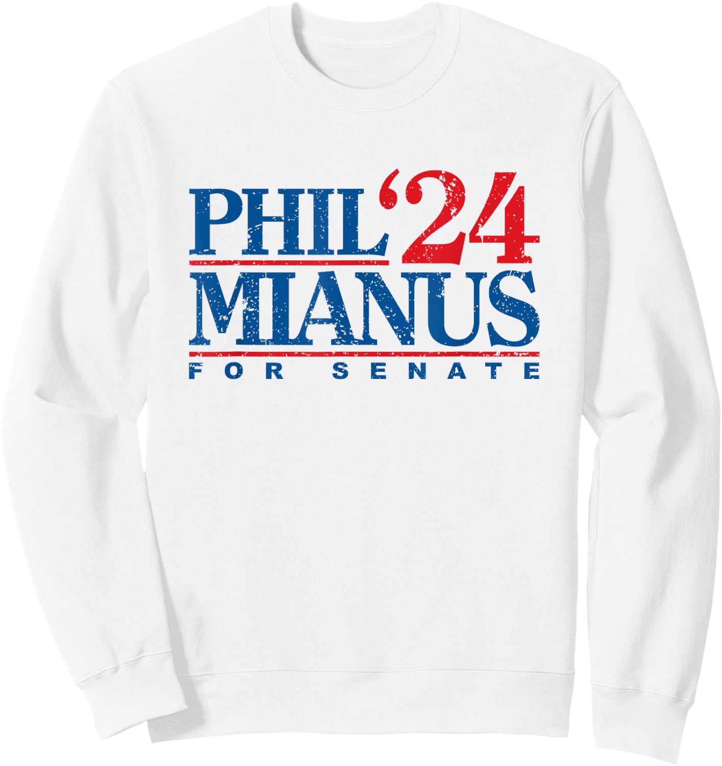 Phil Mianus for senate 2024 - Phil Mianus election Sweatshirt - Sweatshirt | White